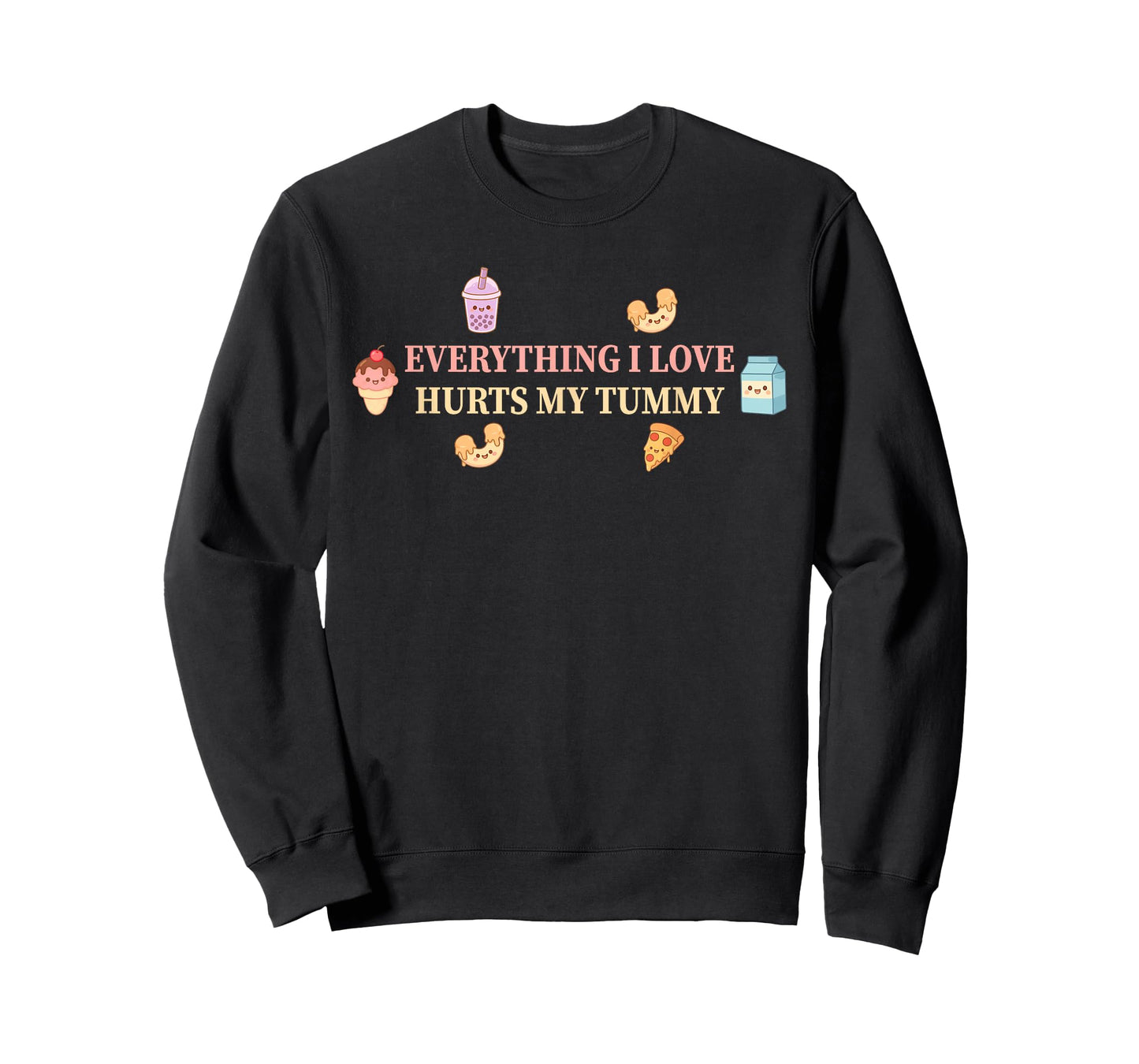 Everything I Love Hurts My Tummy Design T-Shirt