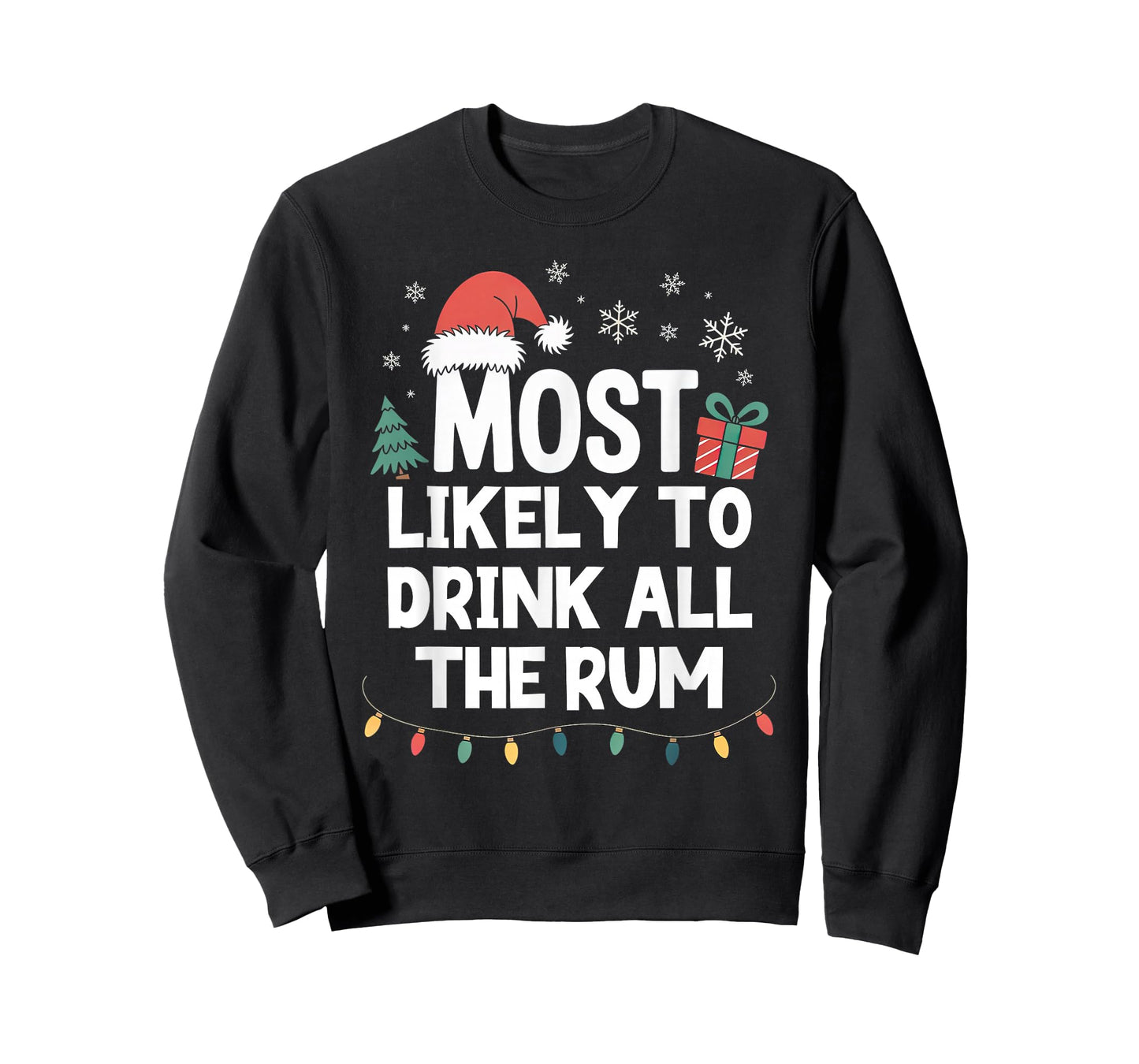 Most Likely to Drink All The Rum Christmas Funny Xmas T-Shirt