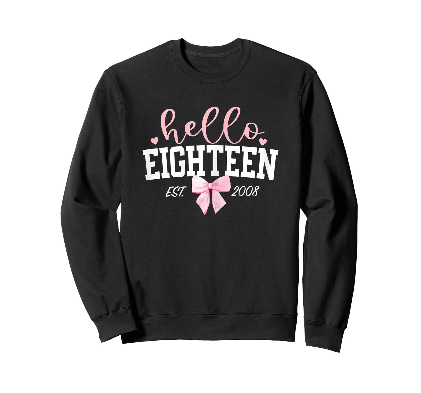 Hello Eighteen Est 2008 18th Birthday Girl Turning 18 T-Shirt