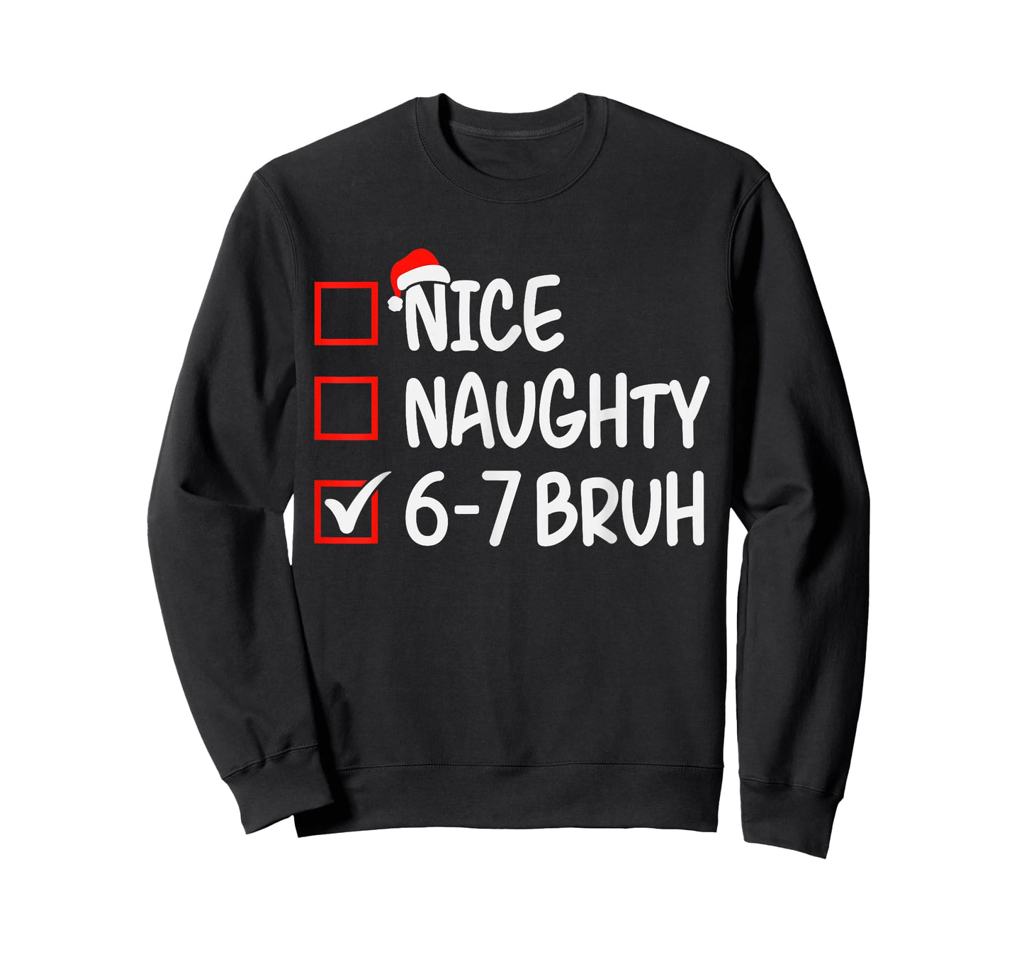 Nice Naughty 6 7 Bruh 67 Christmas Six Seven Xmas Boys T-Shirt
