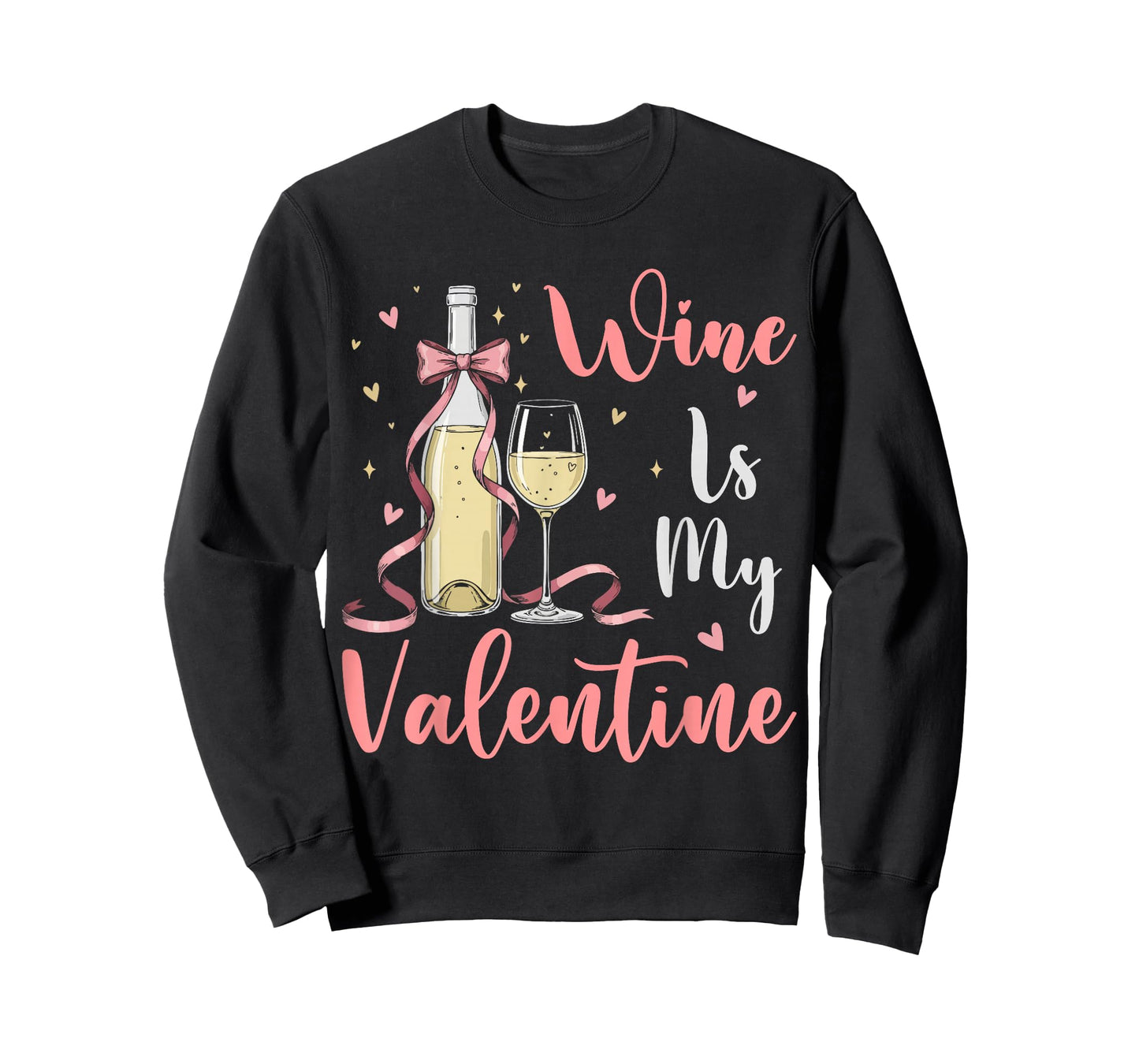 Wine is My Valentine Heart Valentines Drink Lover Funny T-Shirt