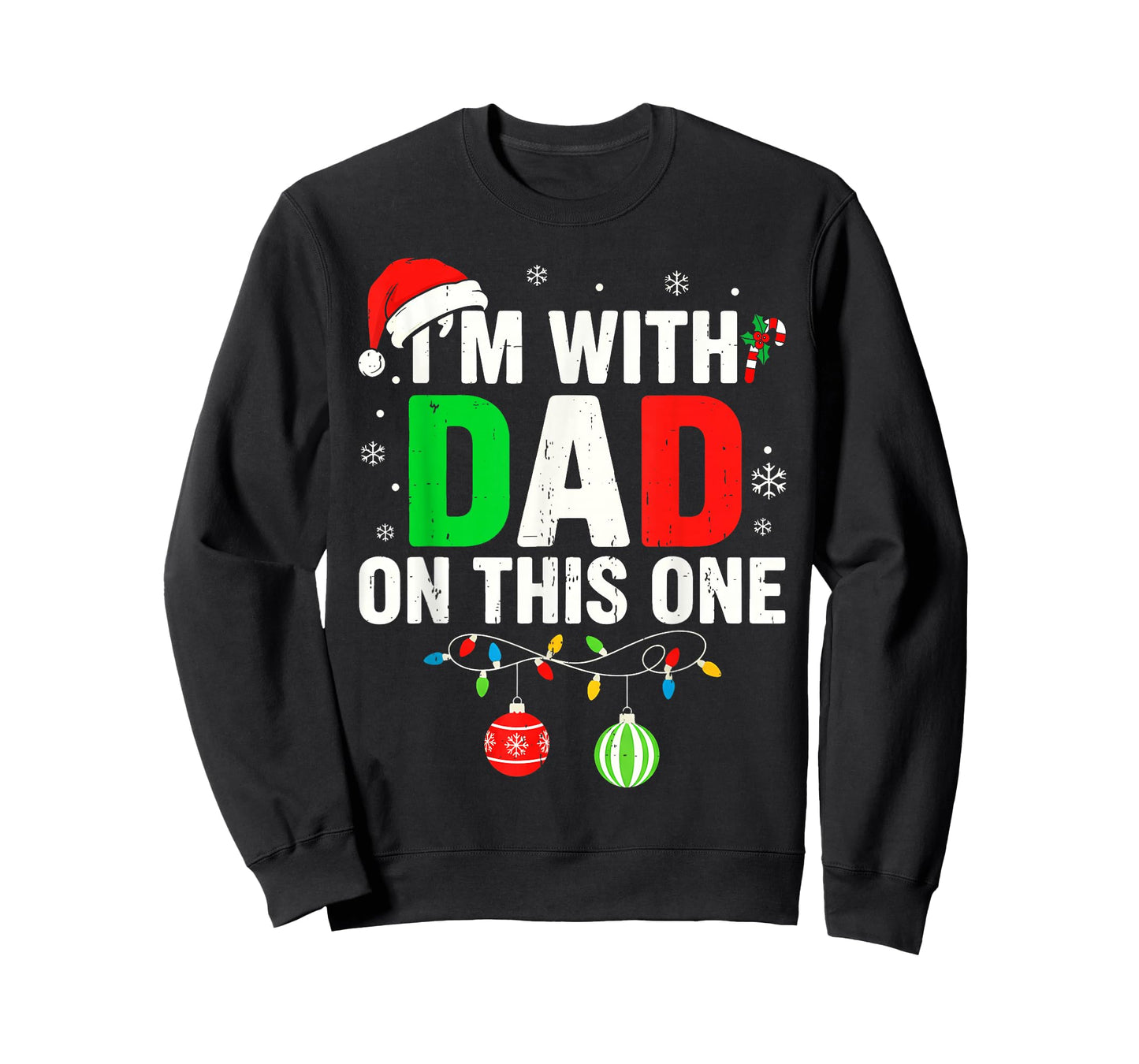 I’m with Dad On This One Funny Matching Family Christmas T-Shirt
