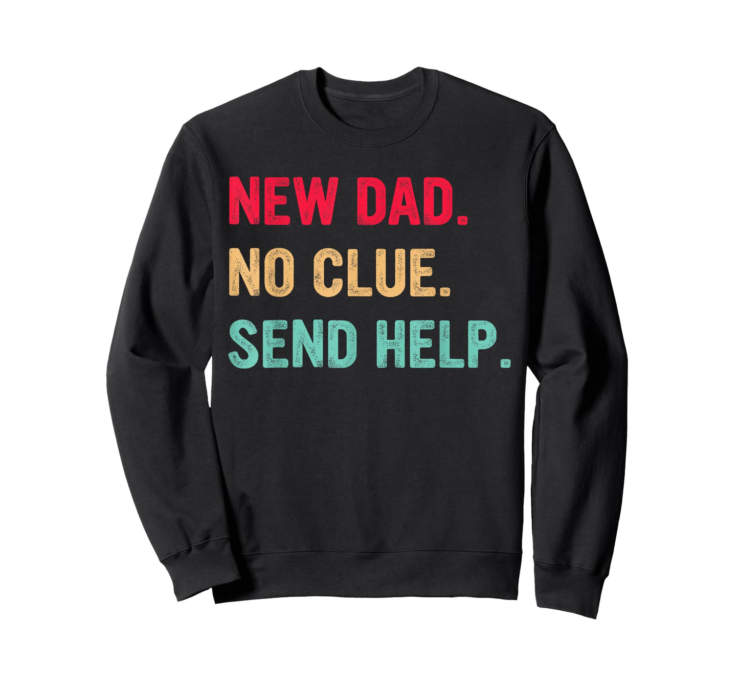 New Dad No Clue Send Help Vintage Design T-Shirt