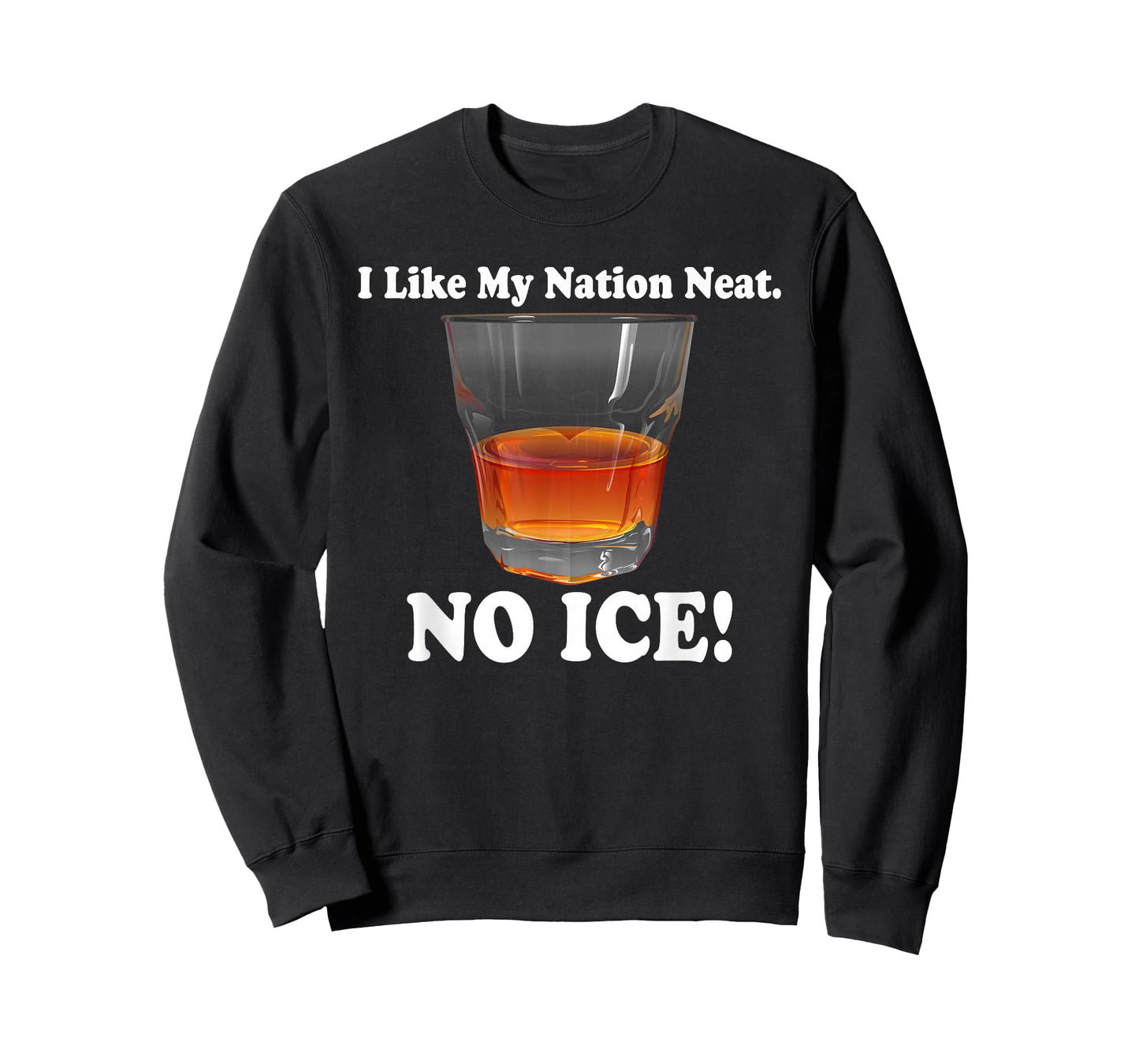 I Like, My Nation Neat. No Ice, Punny T-Shirt