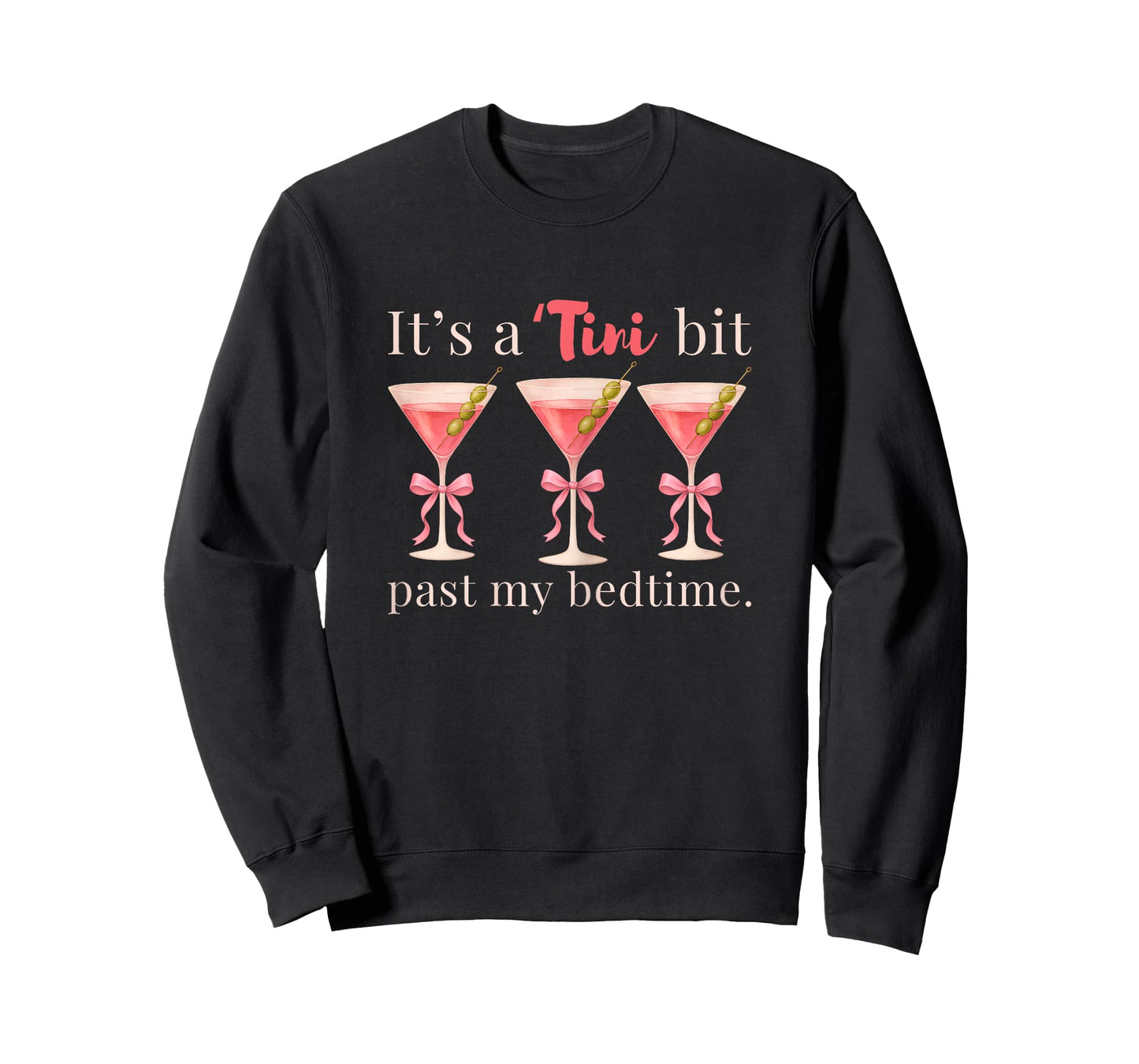 It's A Tini Bit Past My Bedtime Dirty Martini Pajama Women T-Shirt