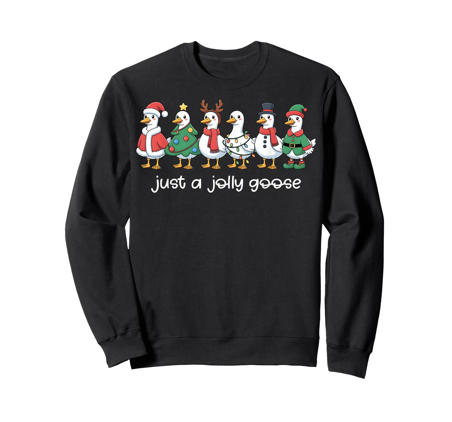 Just a Jolly Goose Funny Christmas for Mens Womans Kids T-Shirt
