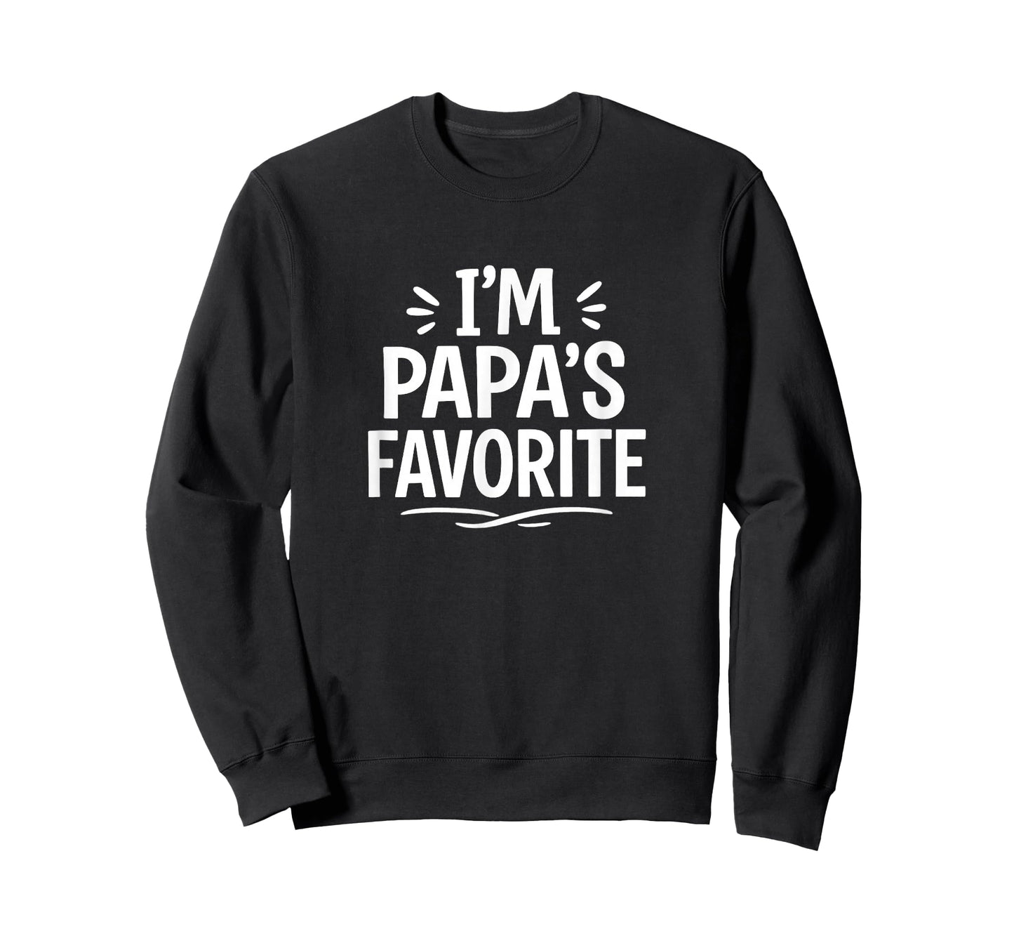 I'm Papa's Favorite - T-Shirt