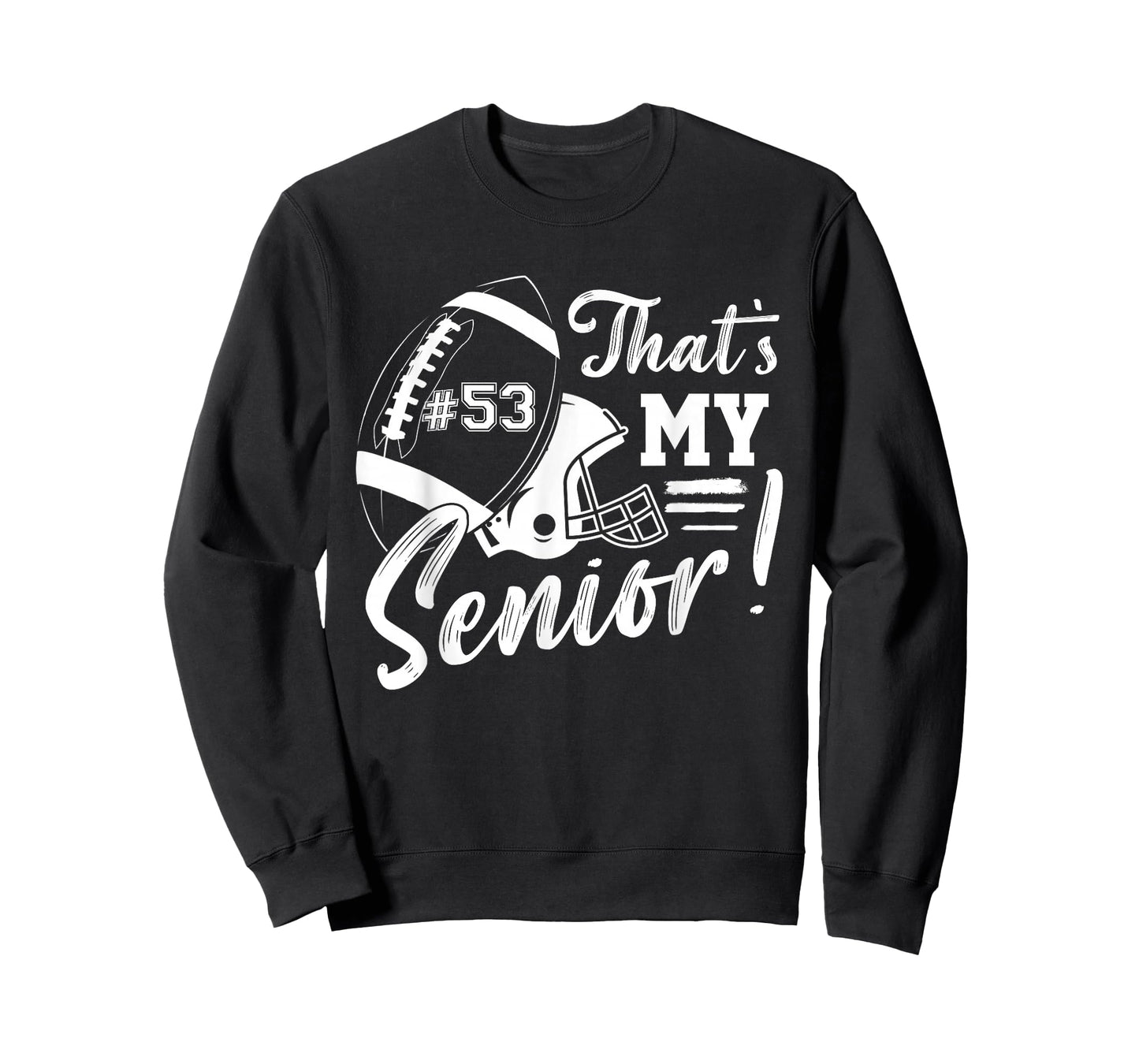 Jersey Number 53 Football Mom That's My Senior Football Fan T-Shirt