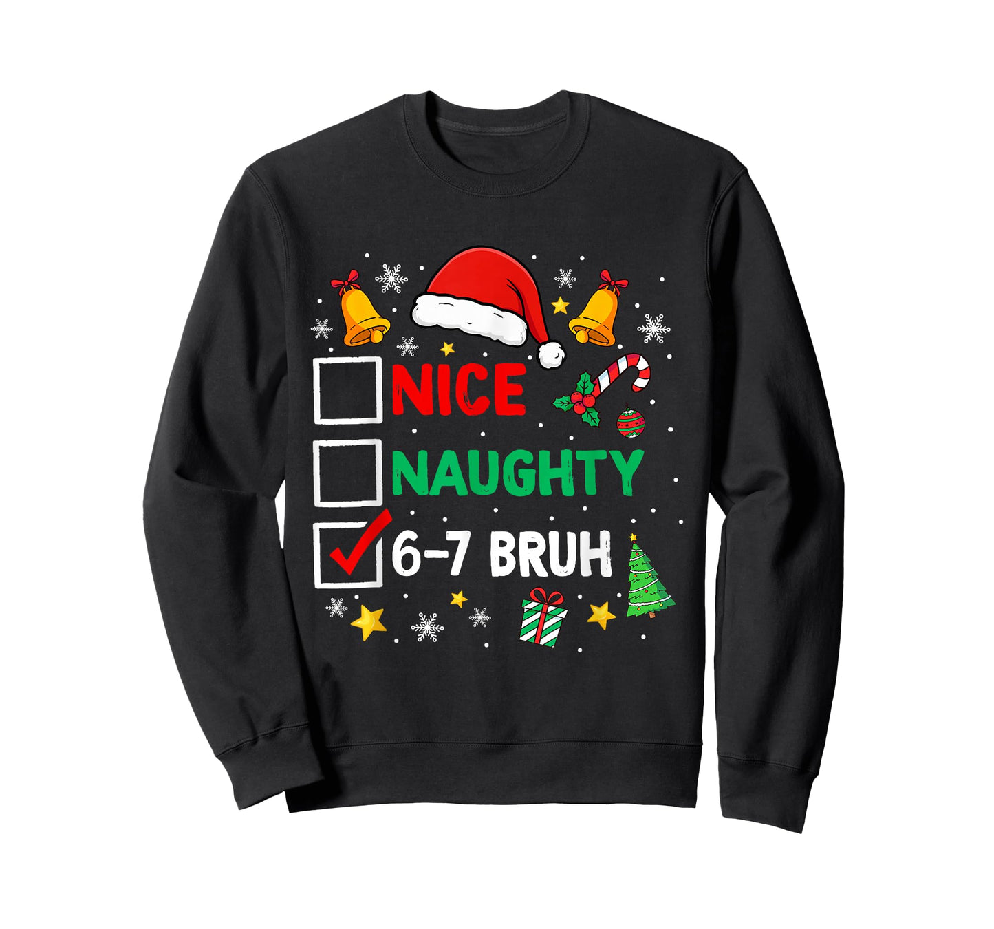 Funny 6-7 Bruh Christmas Checklist Cute Naughty Nice Holiday T-Shirt