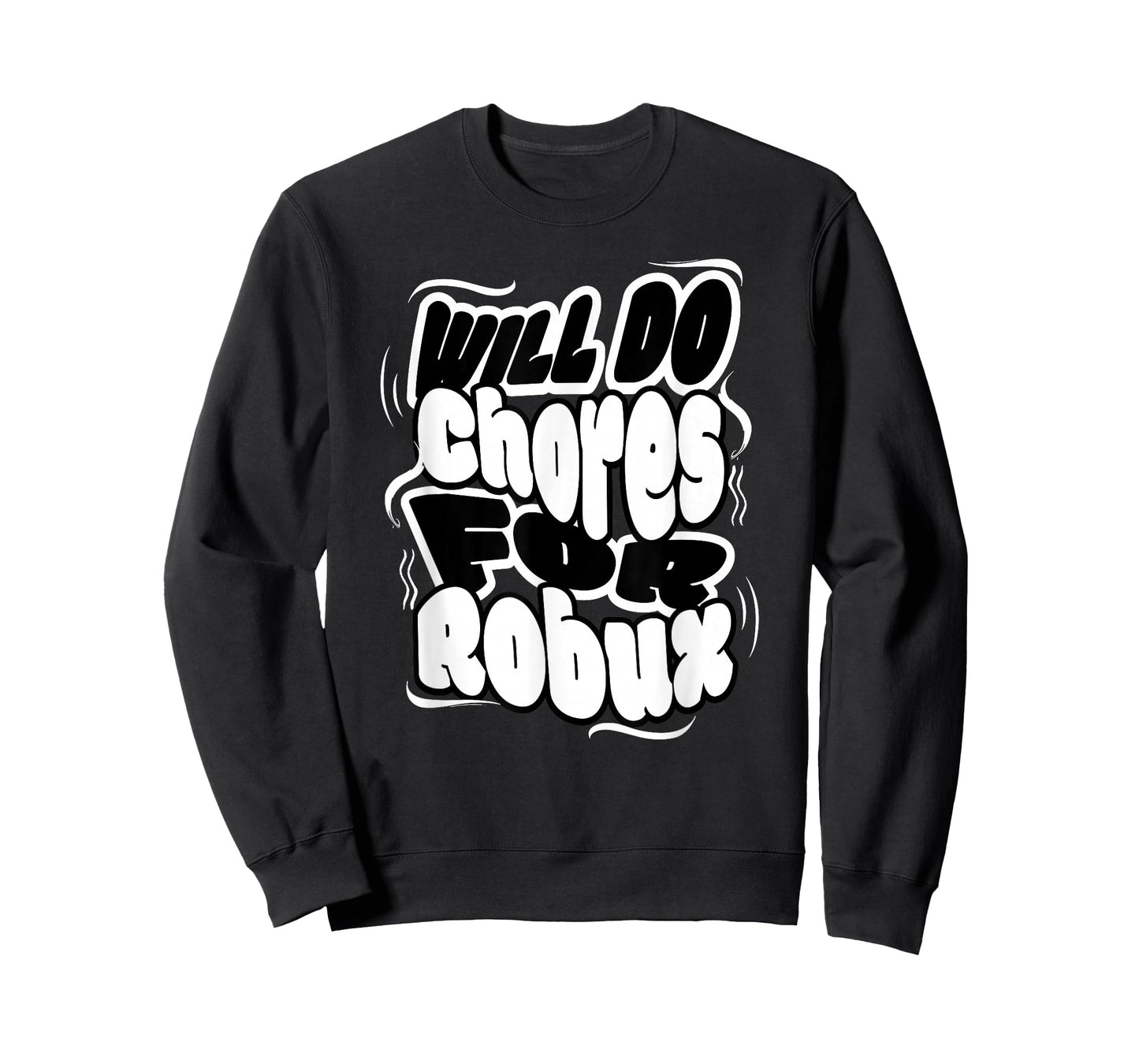 Will do Chores for robux Funny Gamer T-Shirt