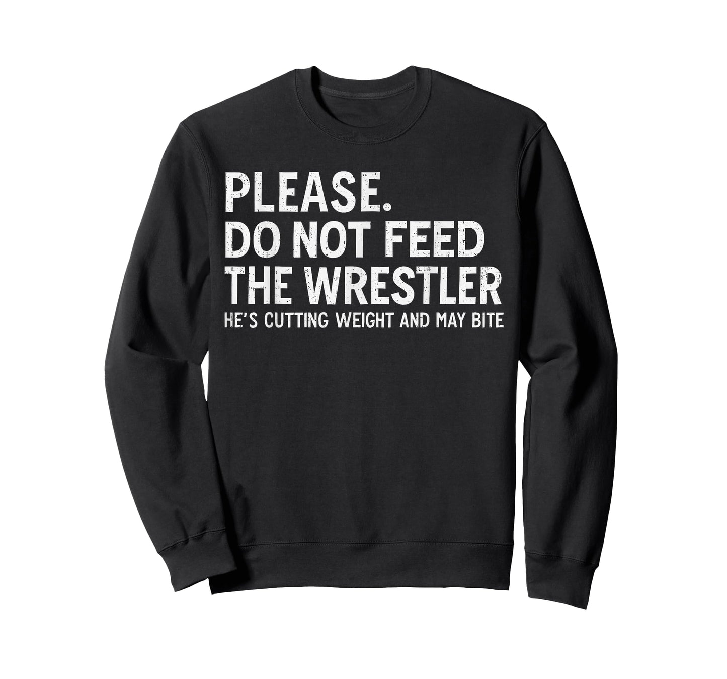 Please Dont Feed Wrestler Funny Wrestling Men Women Boy Kids T-Shirt