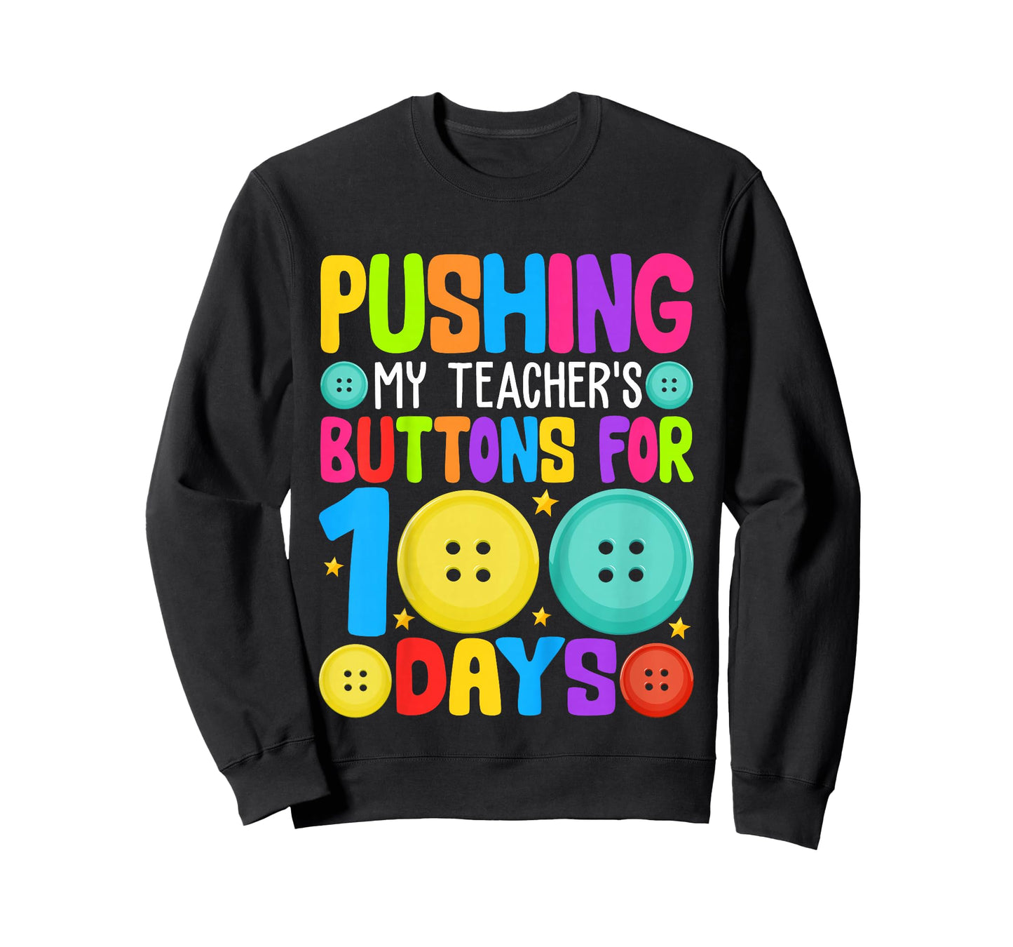Pushing My Teacher's Buttons for 100 Days of School Kids T-Shirt
