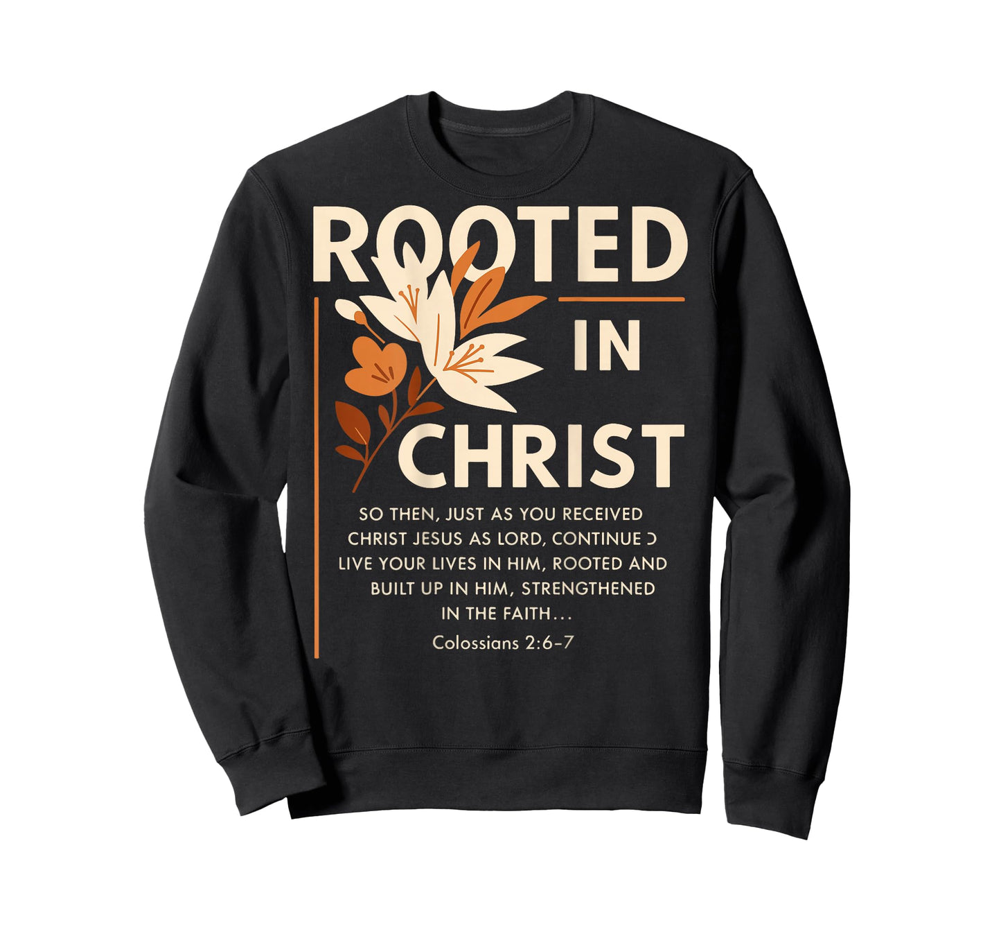 Rooted in Christ Religious Christian Jesus Faith (On Back) T-Shirt