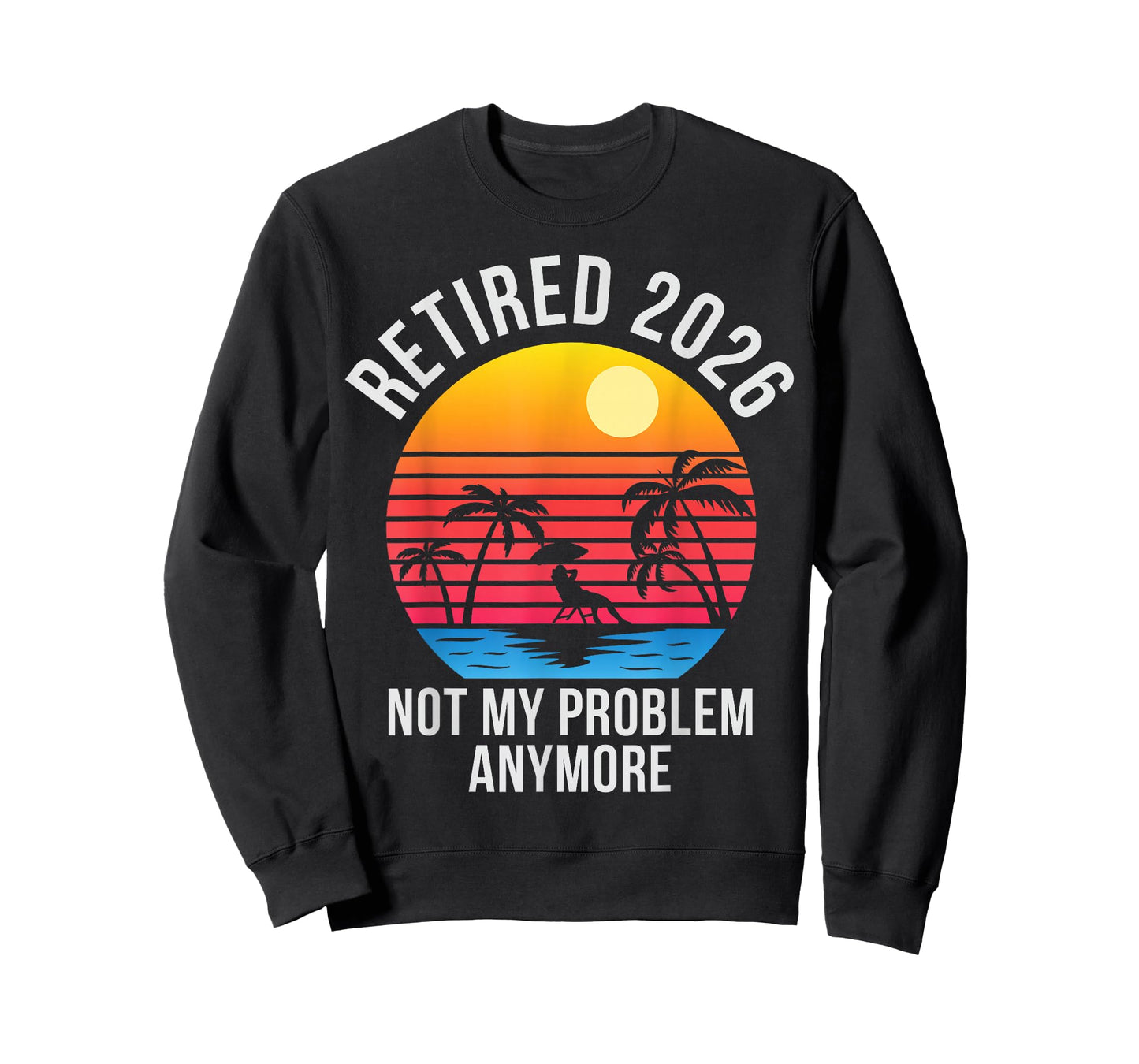 Retired 2026 Decoration Men Women Dad Grandpa Retirement T-Shirt