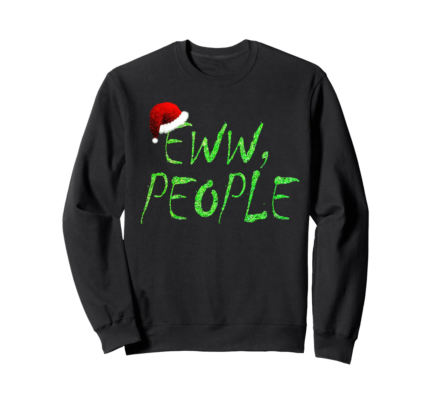 Eww, People Santa Hat Green Funny Christmas Mens Womens Kids T-Shirt