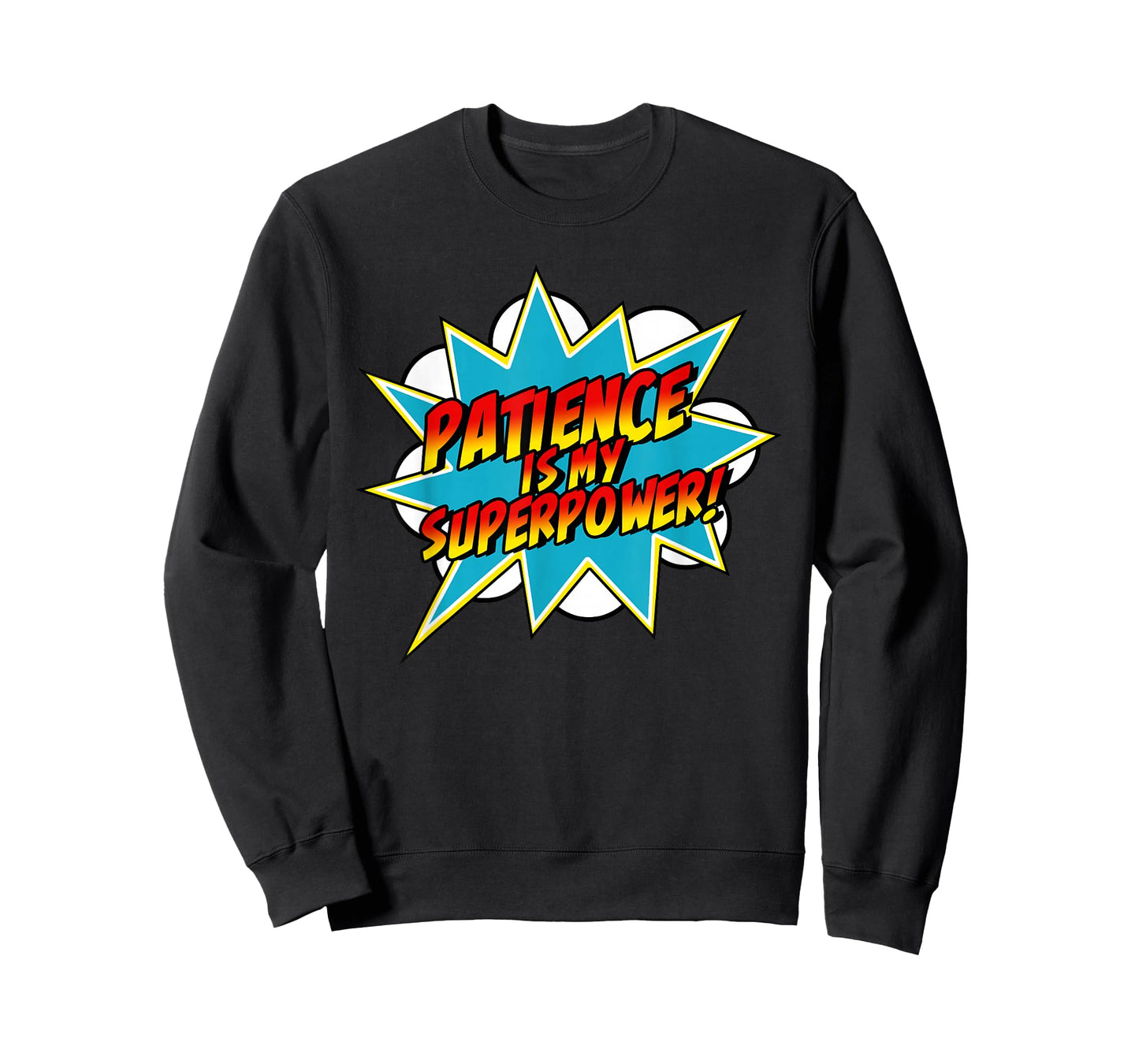 Patience Is My Superpower | Motivational Positive Comic T-Shirt
