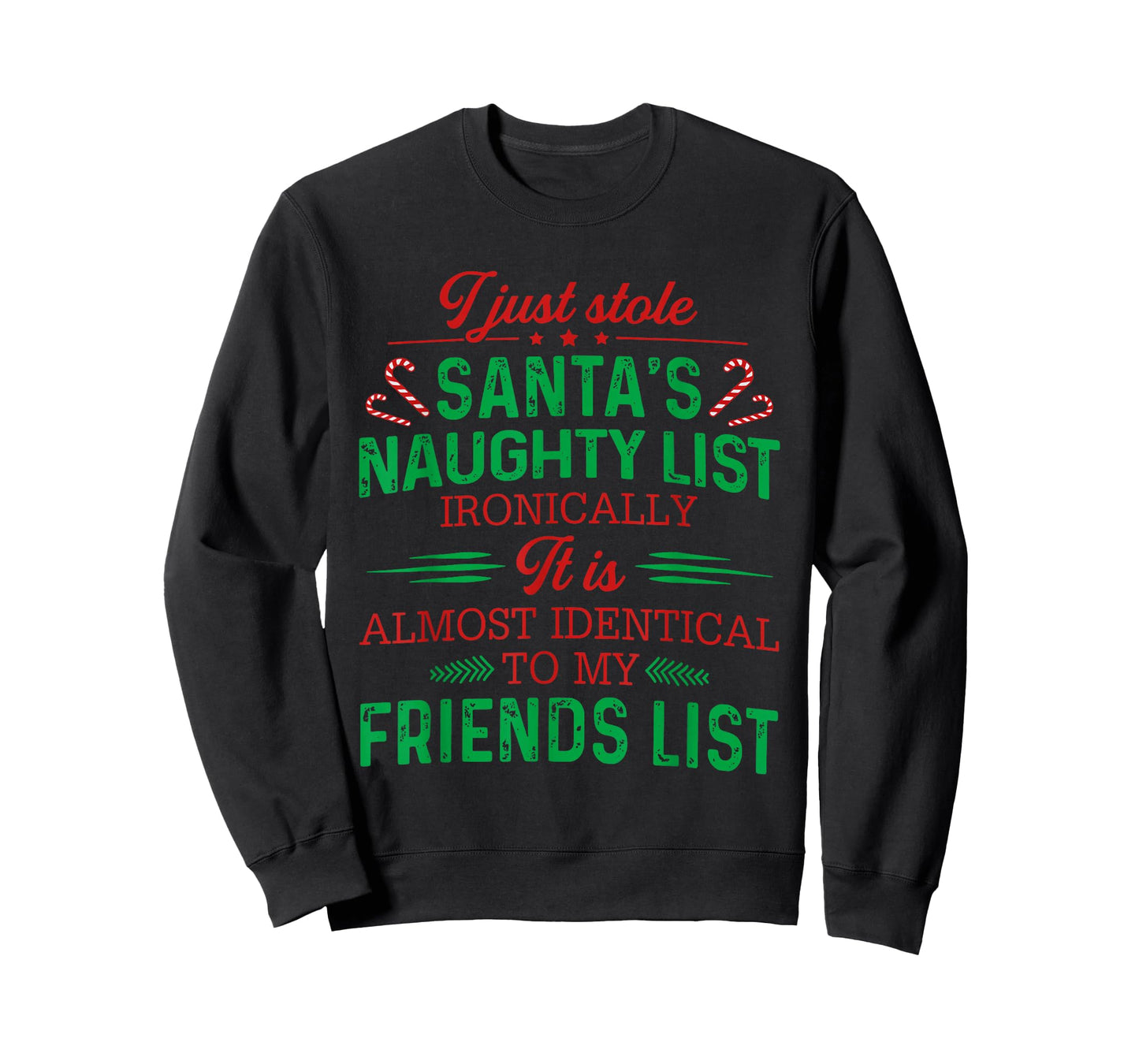 I Just Stole Santa's Naughty List Ironically It is Almost T-Shirt