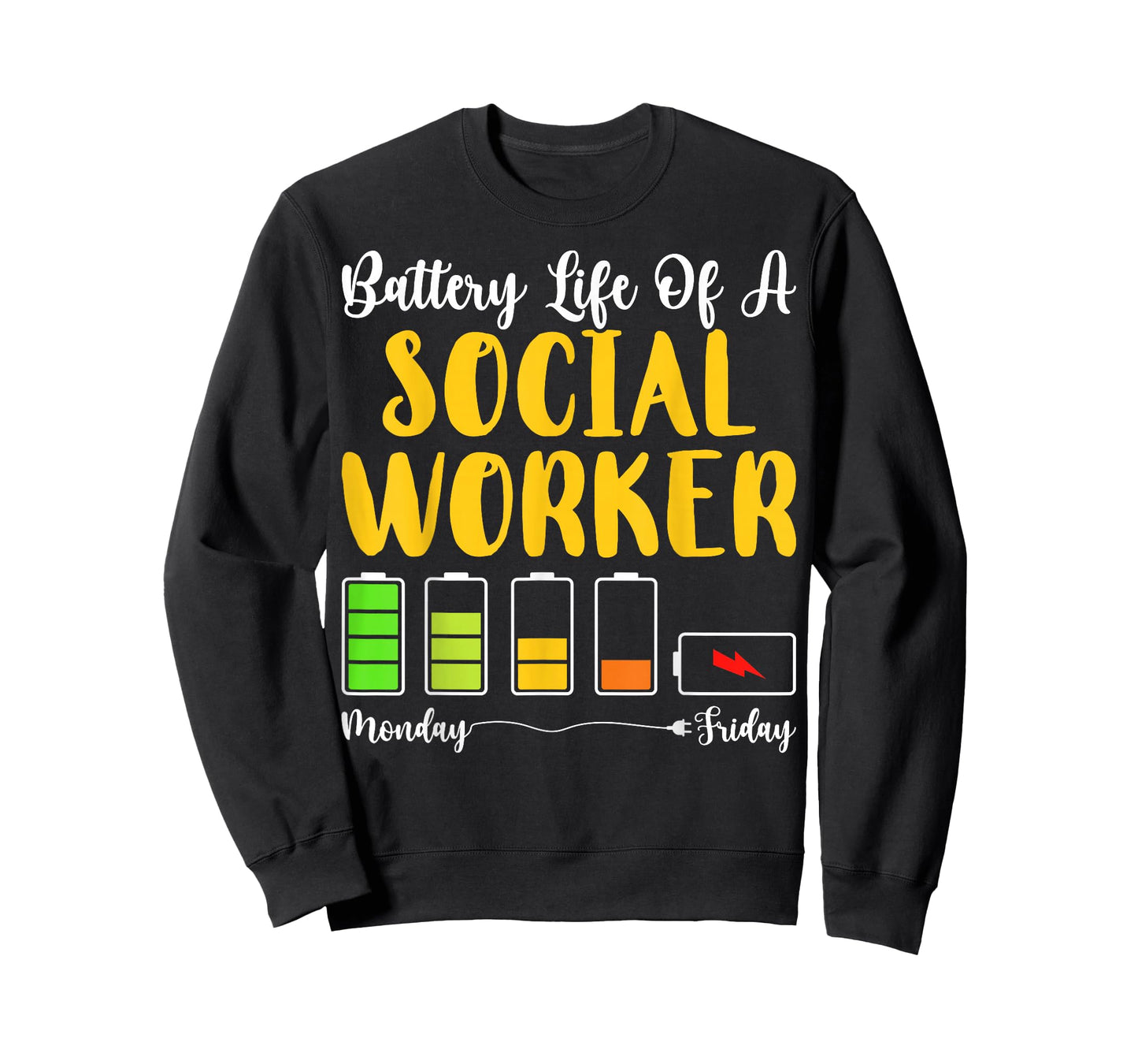 Battery Life of A Social Worker Monday Friday T-Shirt