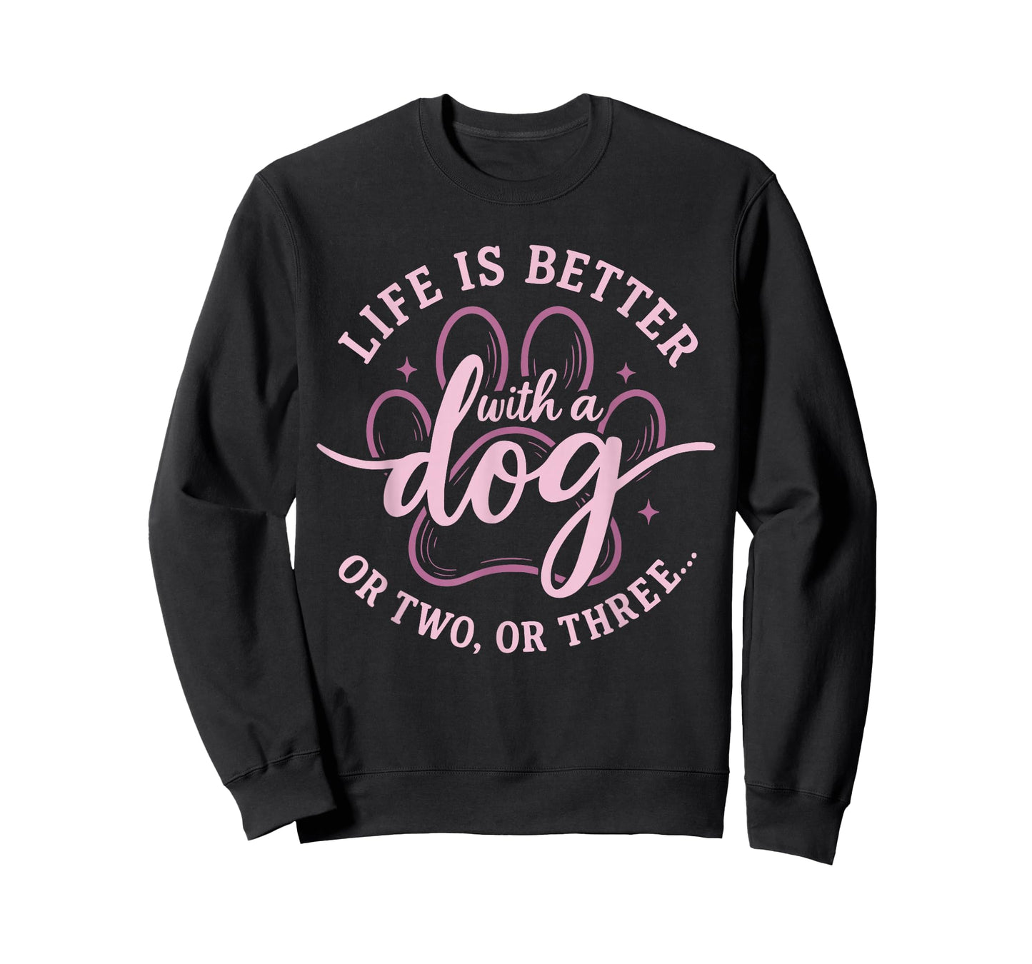 Cute Dog Lover Life is Better with A Dog Or Two Or Three T-Shirt