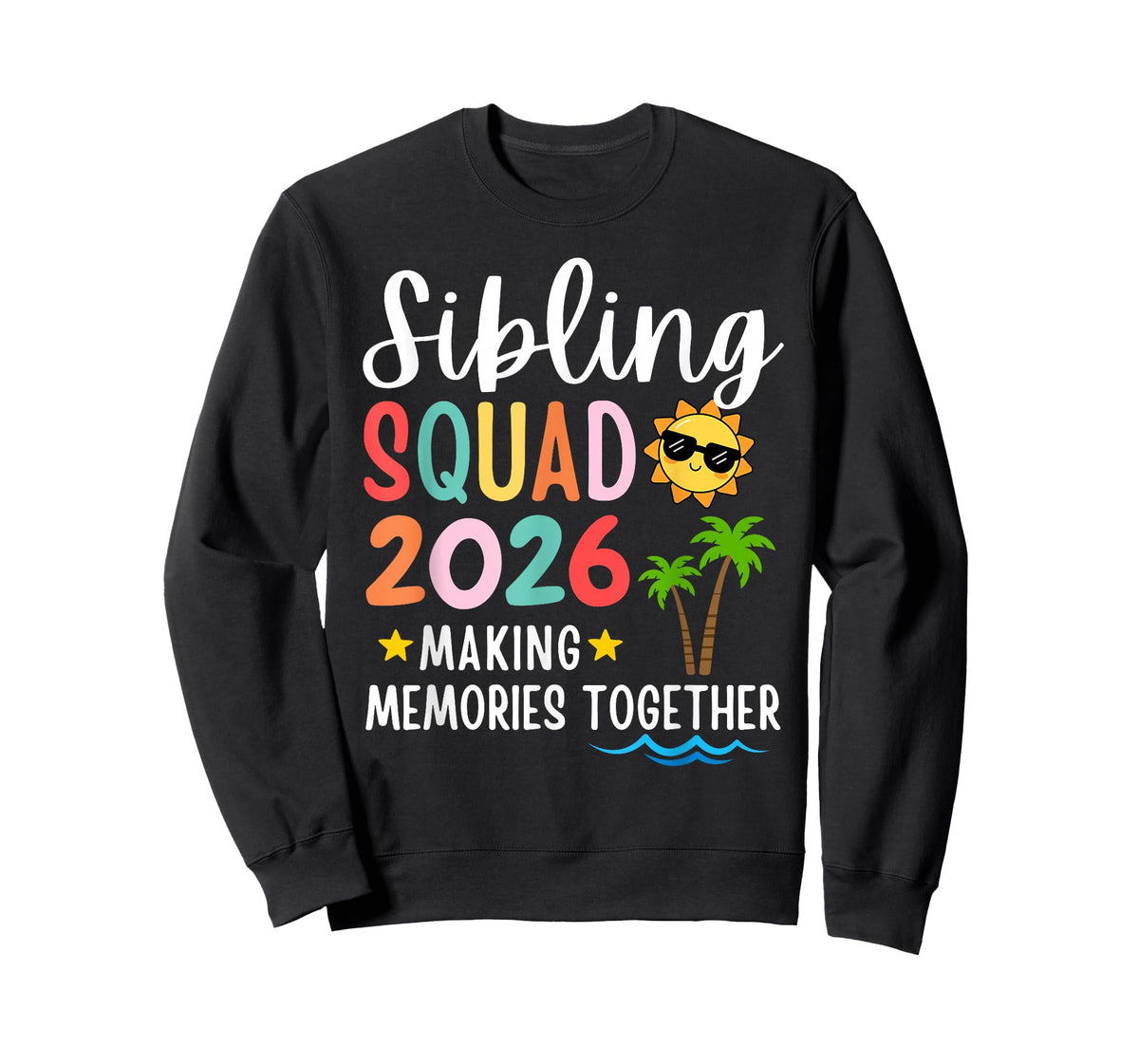 Sibling Squad 2026 Making Memories Family Matching Vacation T-Shirt