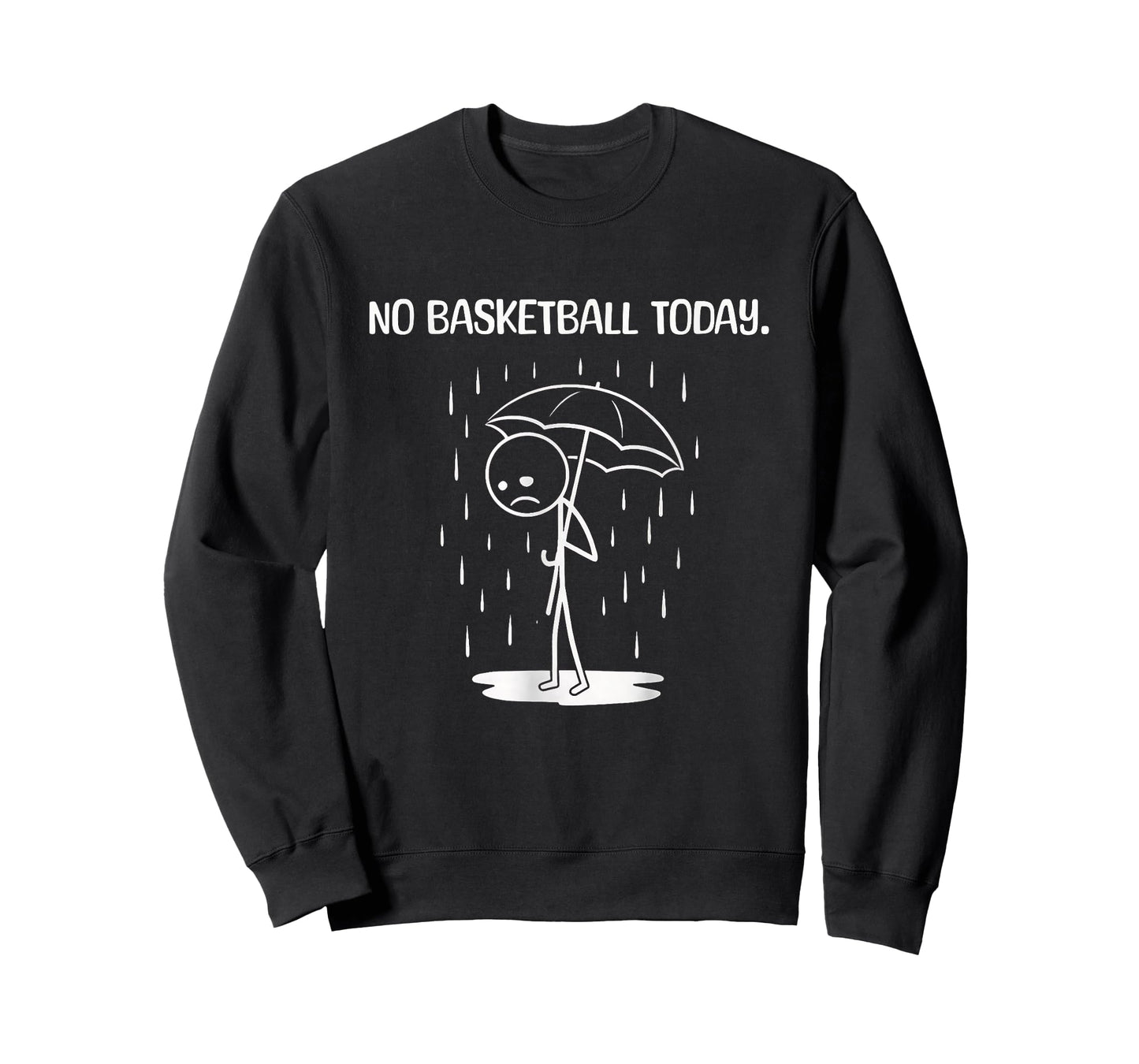 No Basketball Today Stick Figure Funny T-Shirt