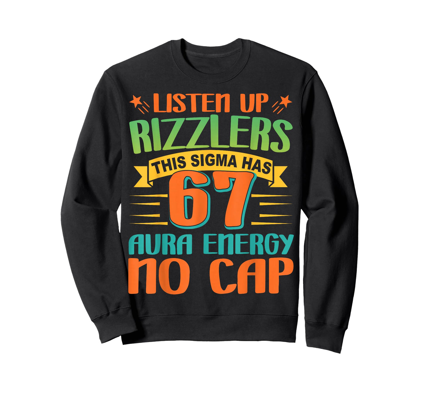 Listen Up Rizzlers 67 Aura Energy Six Seven Funny Meme 6 7 T-Shirt