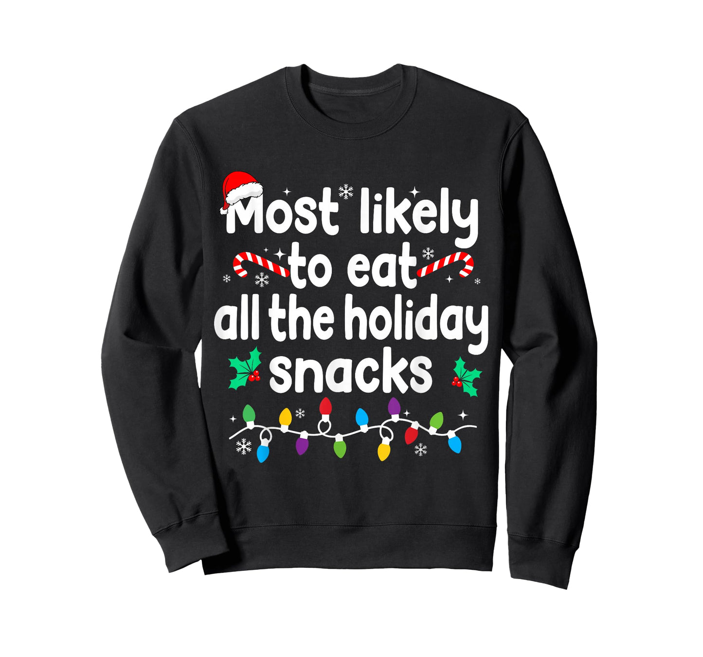 Most Likely to Eat All The Holiday Snacks Christmas Pajamas T-Shirt