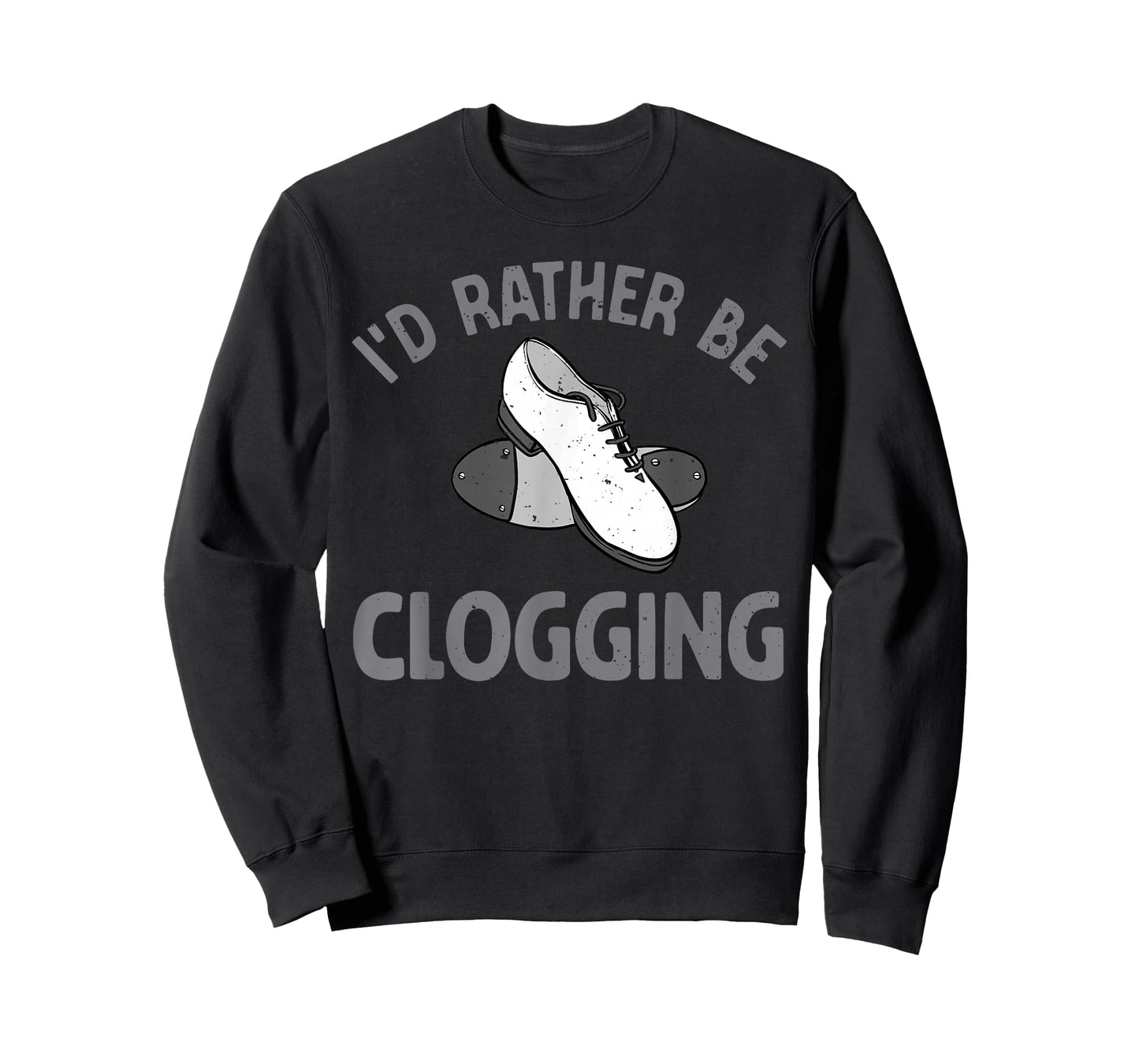 Funny Clogging Dance Art for Men Women Clogging Lover T-Shirt