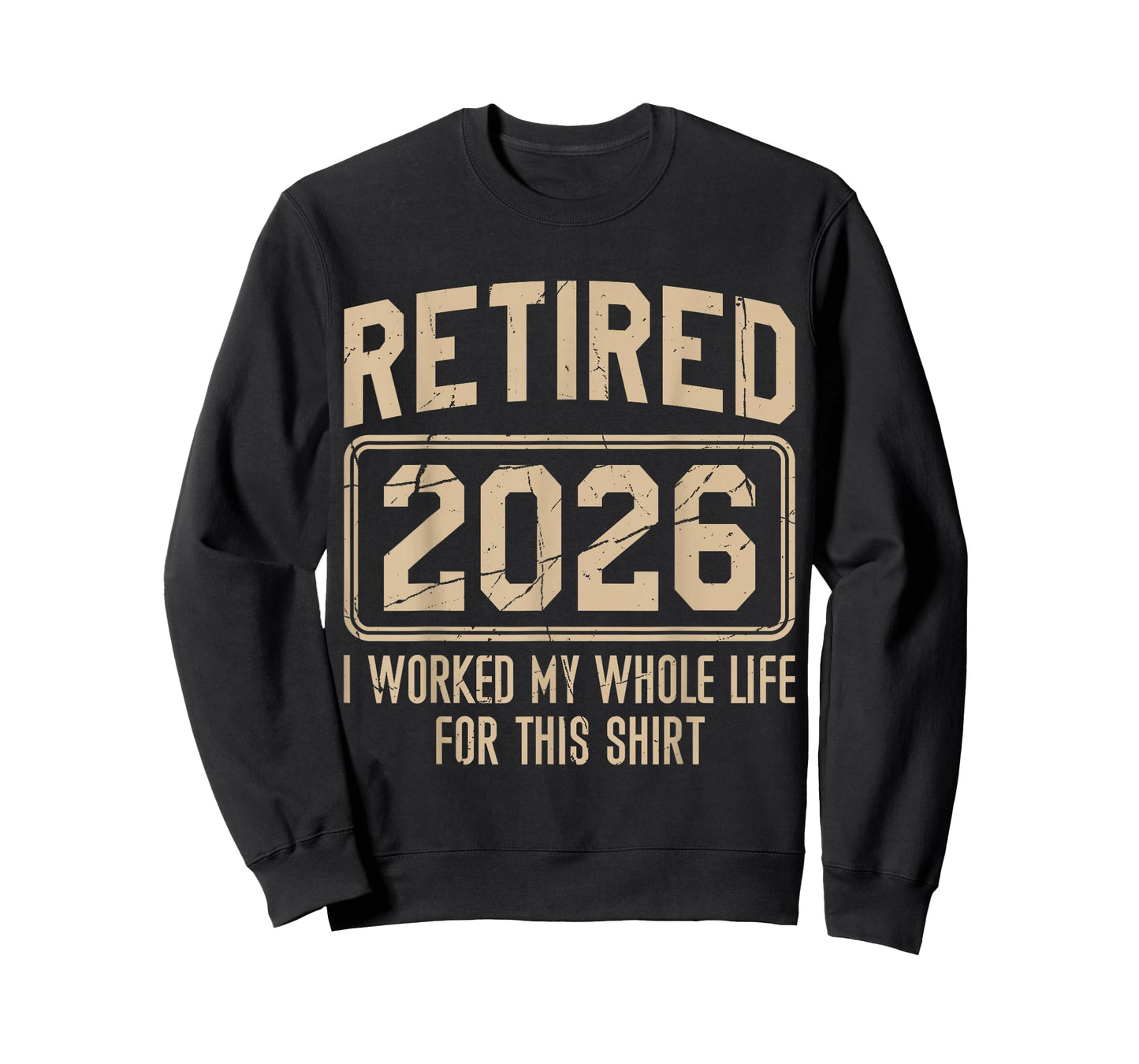 Retired 2026 I Work My Whole Life Funny Retirement Vintage T-Shirt