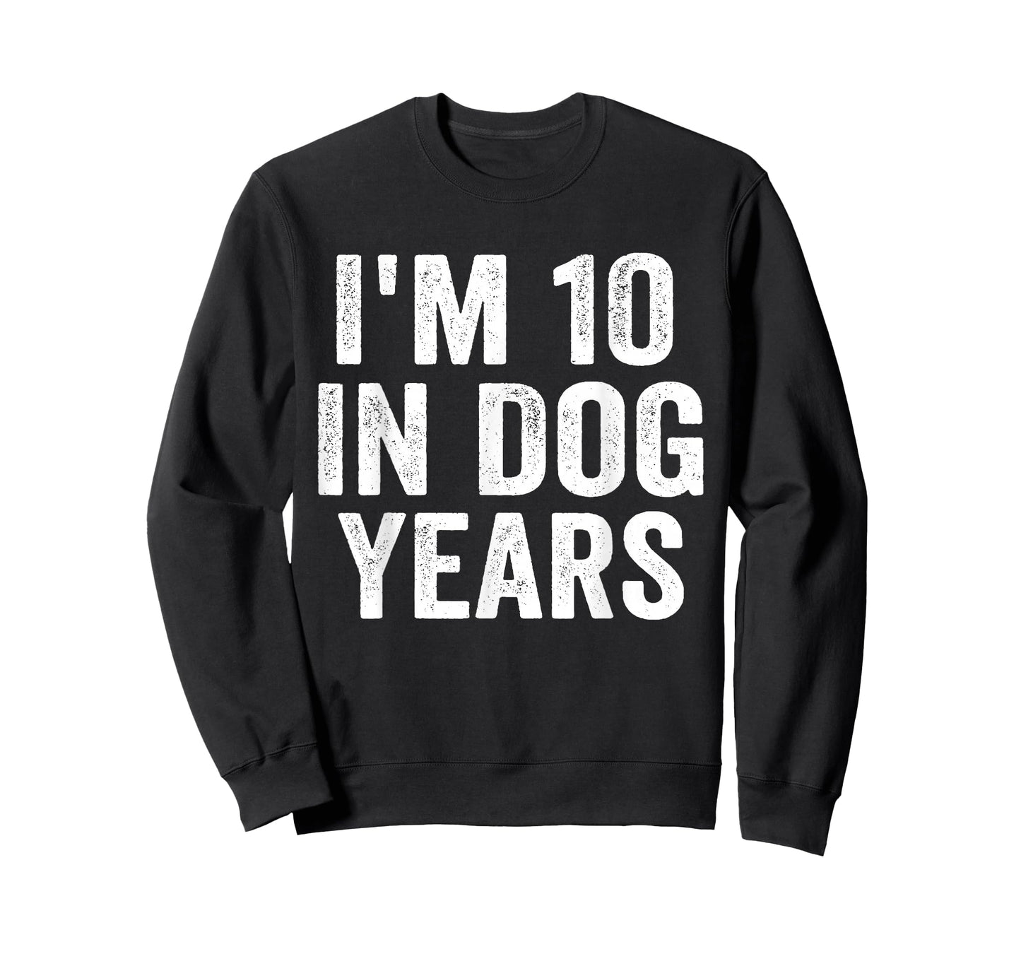I'm 10 in Dog Years Funny 70th Birthday Humor T-Shirt