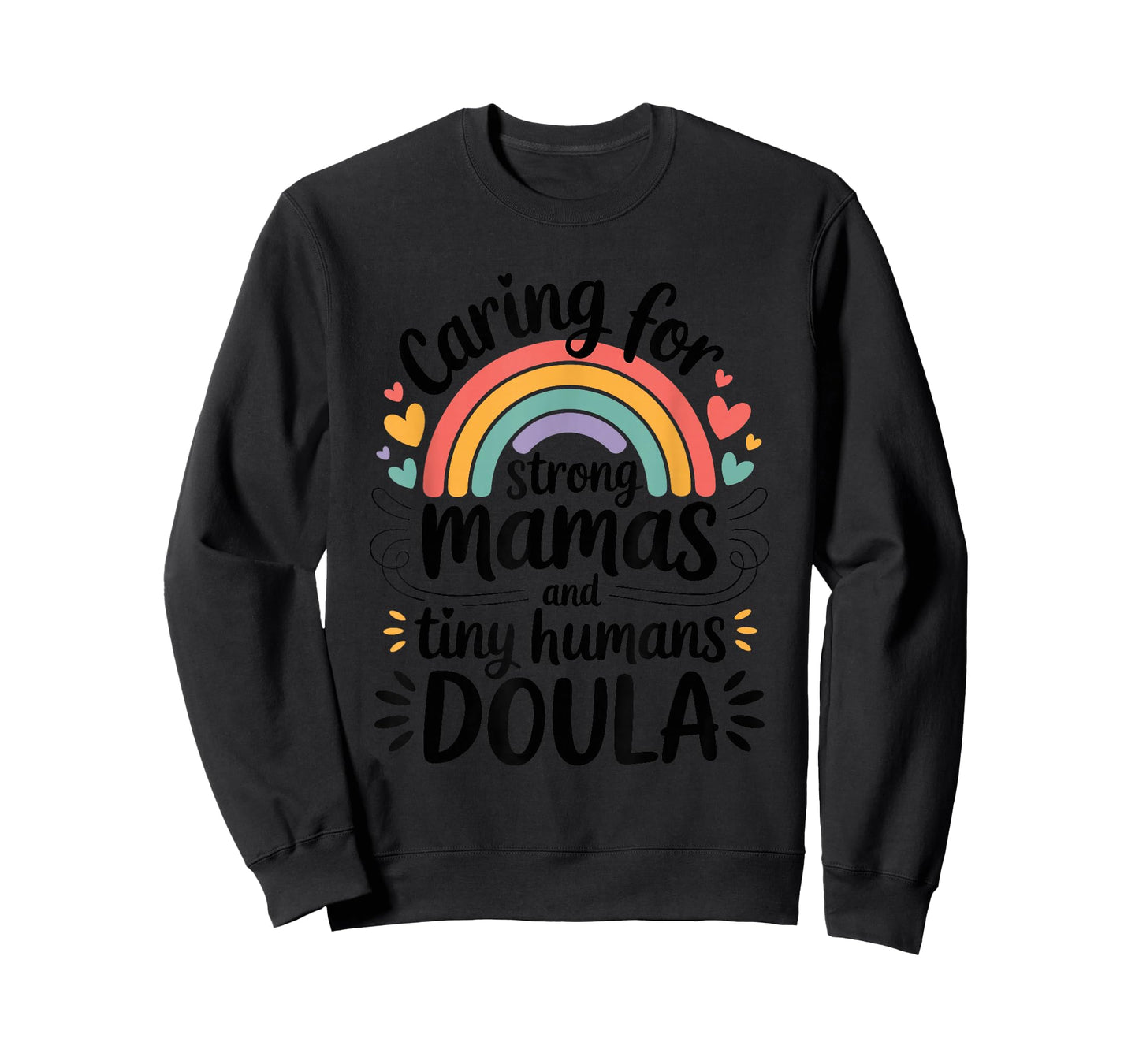 Midwifery, Caring for Strong Mamas and Tiny Humans Doula T-Shirt