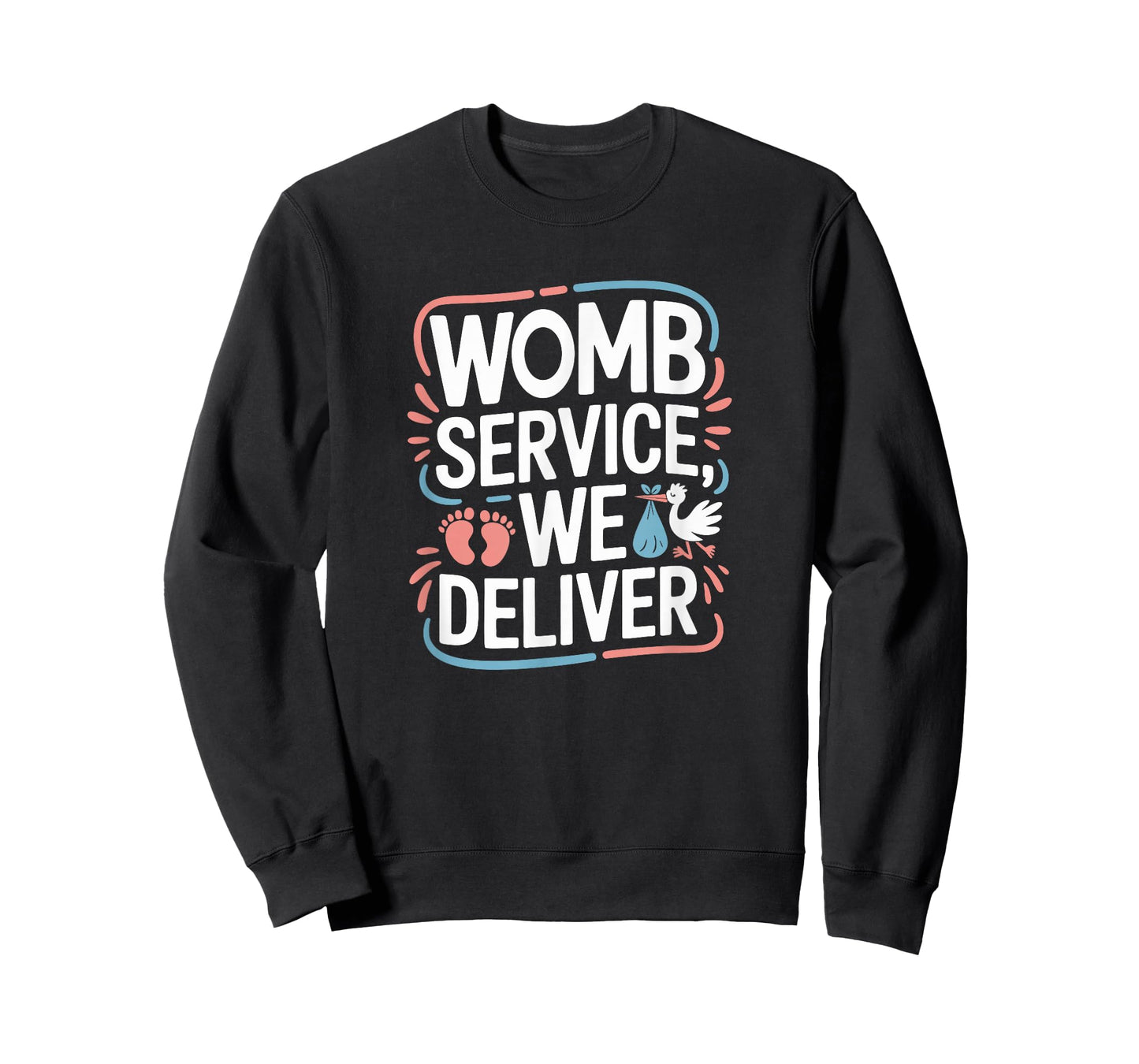 Womb Service We Deliver, Baby Catcher T-Shirt
