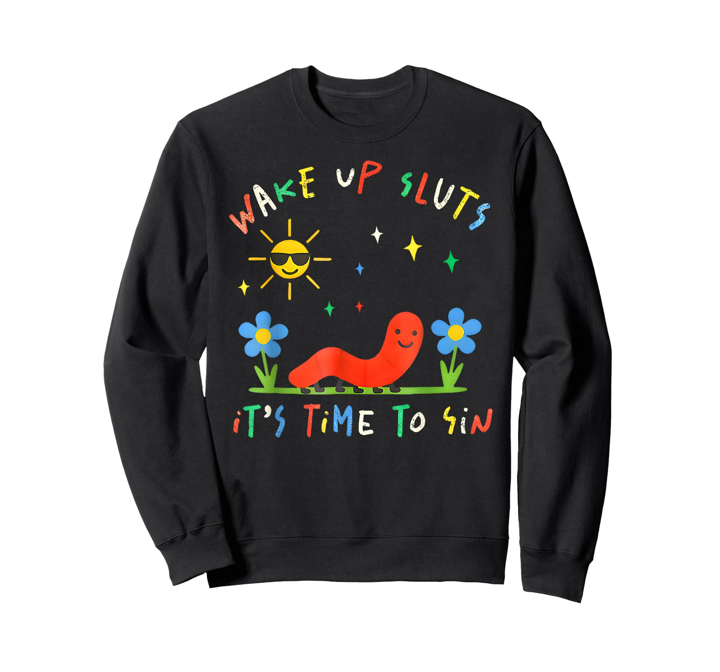 Wake Up Sluts It's Time to Sin Funny Animal Meme T-Shirt