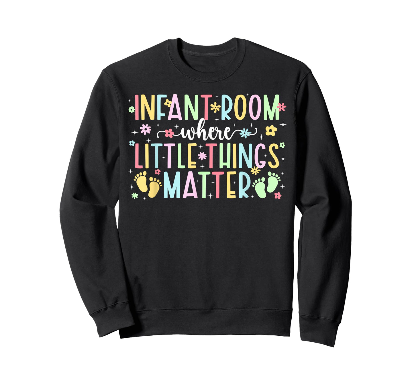 Infant Room Infant Teacher Appreciation Infant Teaching T-Shirt