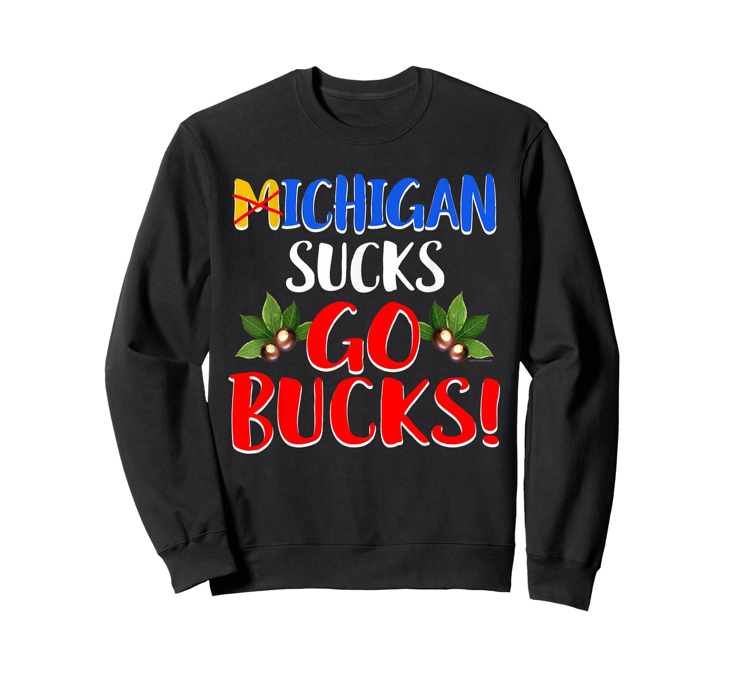 Michigan Sucks Go Bucks Funny Ohio Home Buckeye Quote State T-Shirt