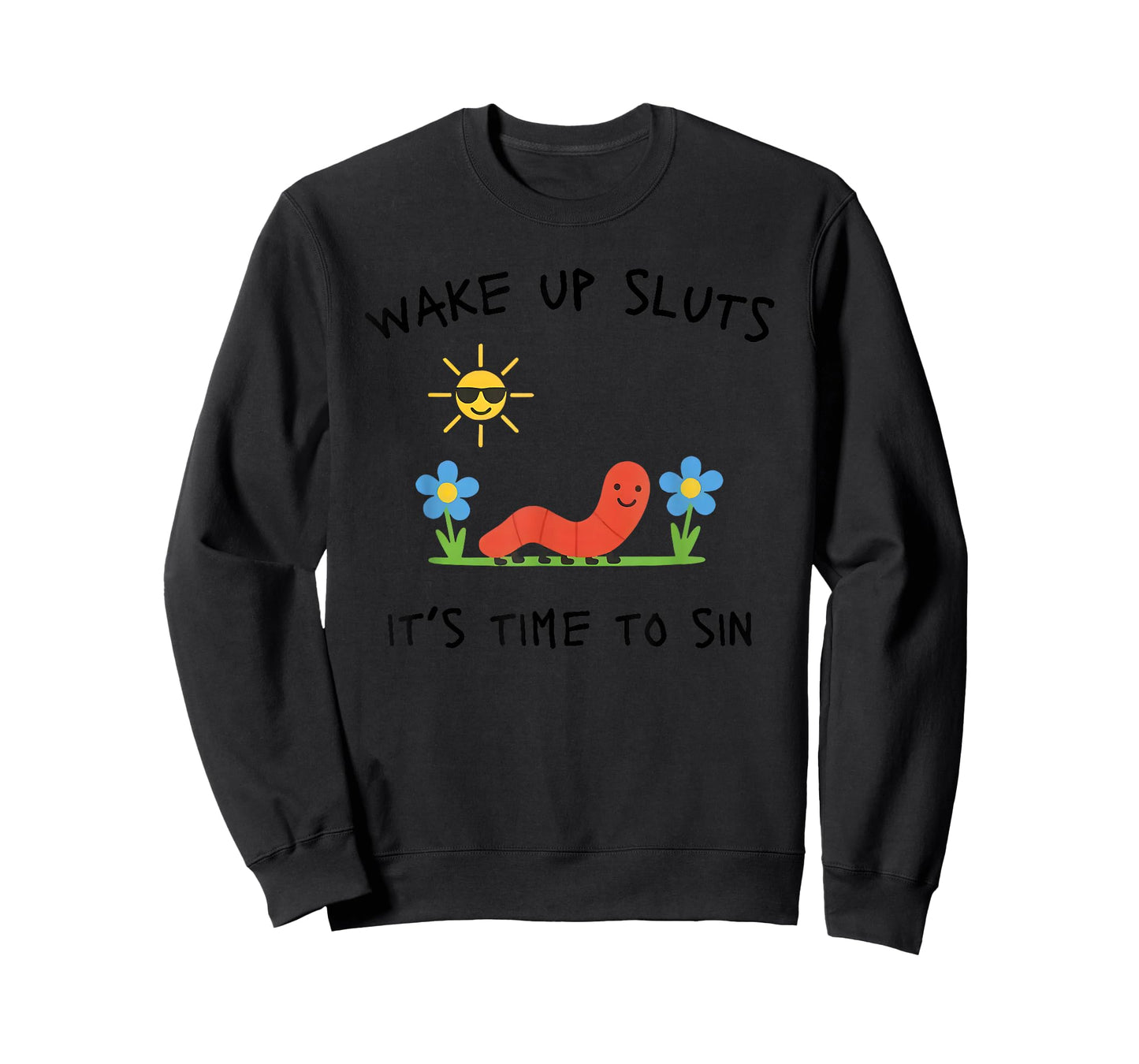 Wake Up Sluts It's Time to Sin, Funny Animal Meme T-Shirt