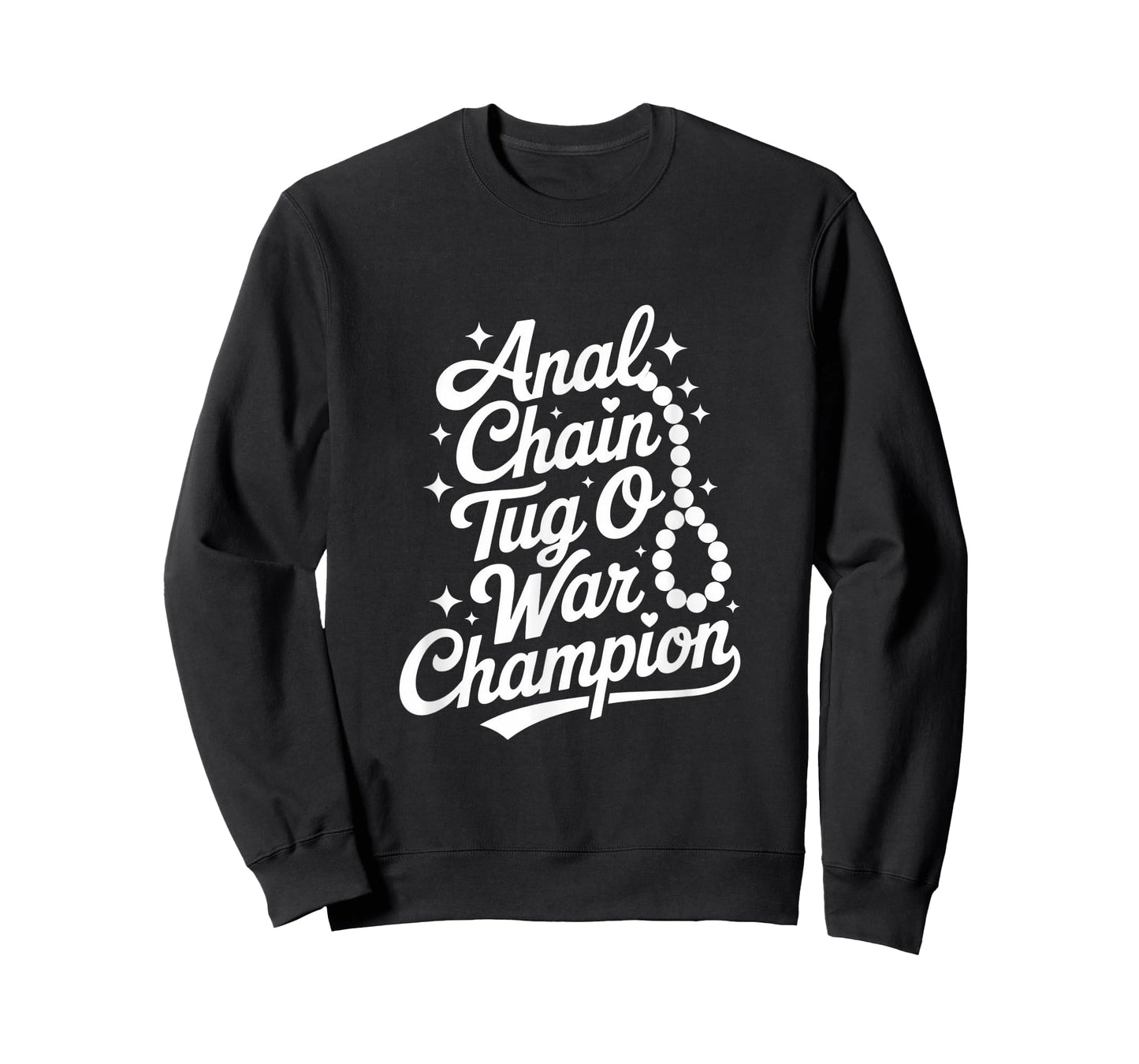 Anal Chain Tug O War Champion Naughty Humor T-Shirt