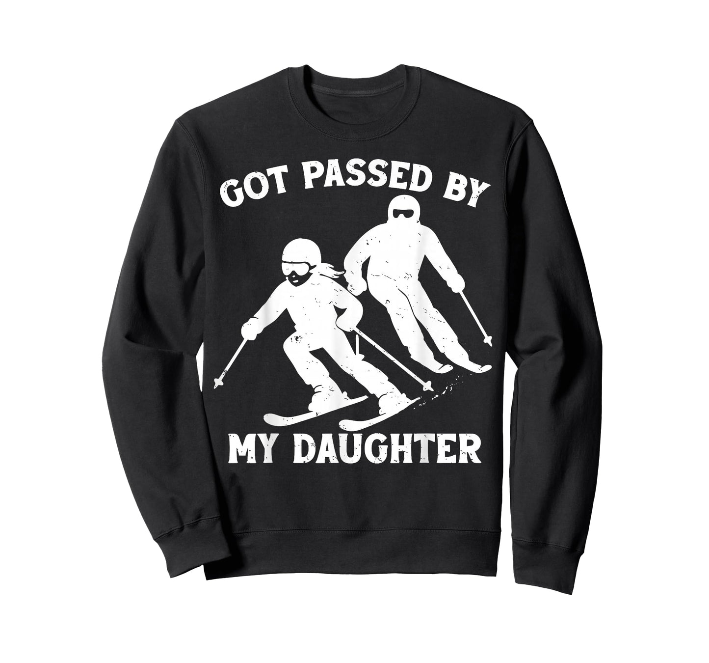Got Passed by My Daughter Funny Skiing Dad Ski Trip T-Shirt