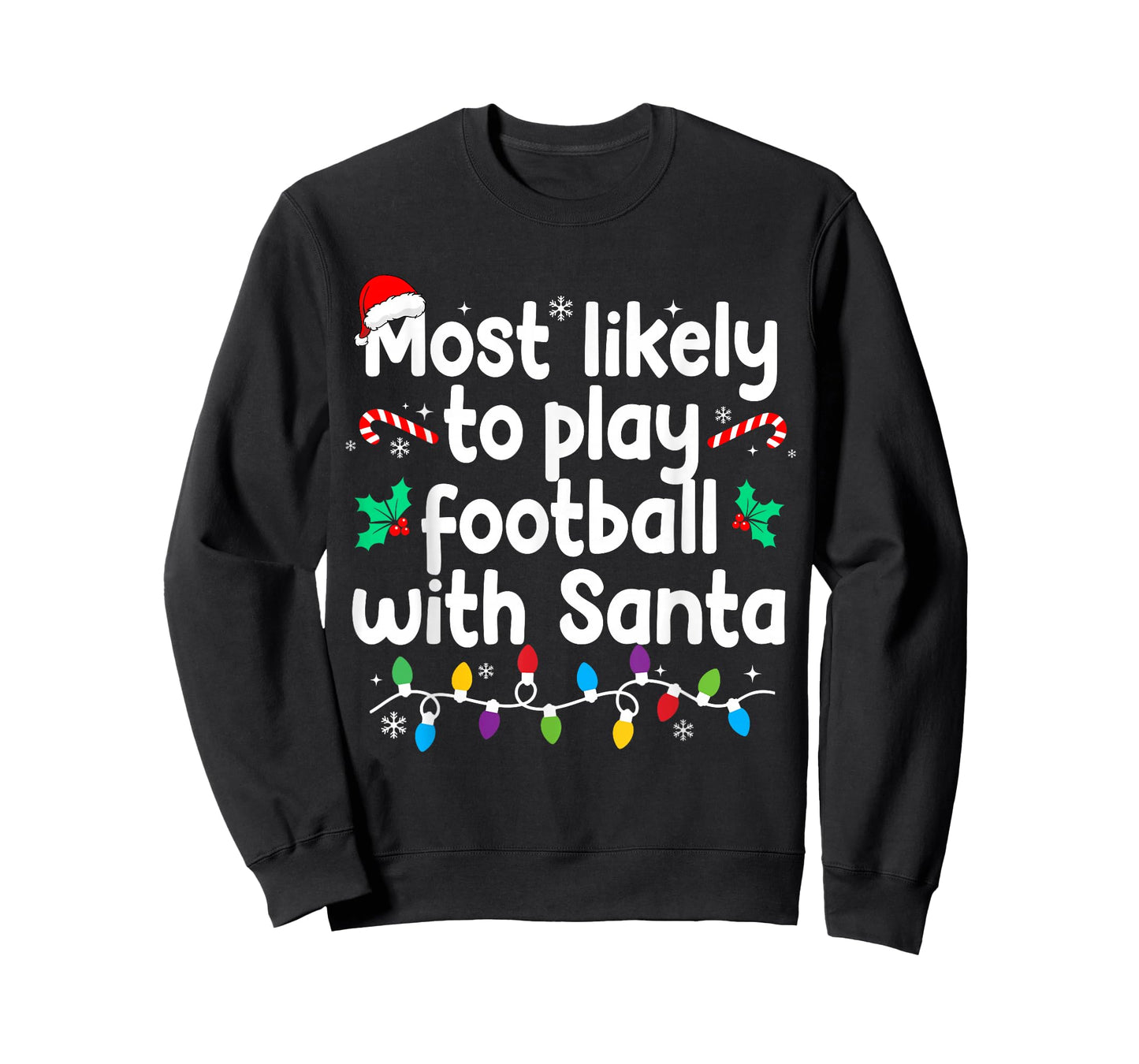 Most Likely to Play Football with Santa Christmas Pajamas T-Shirt