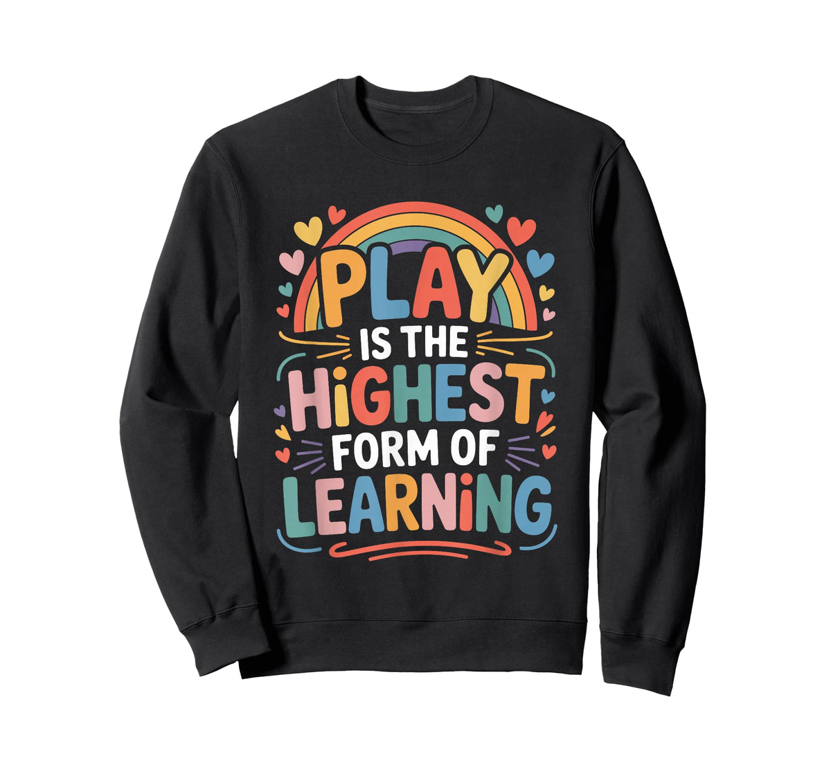 Play is The Highest Form of Learning, Daycare Provider T-Shirt