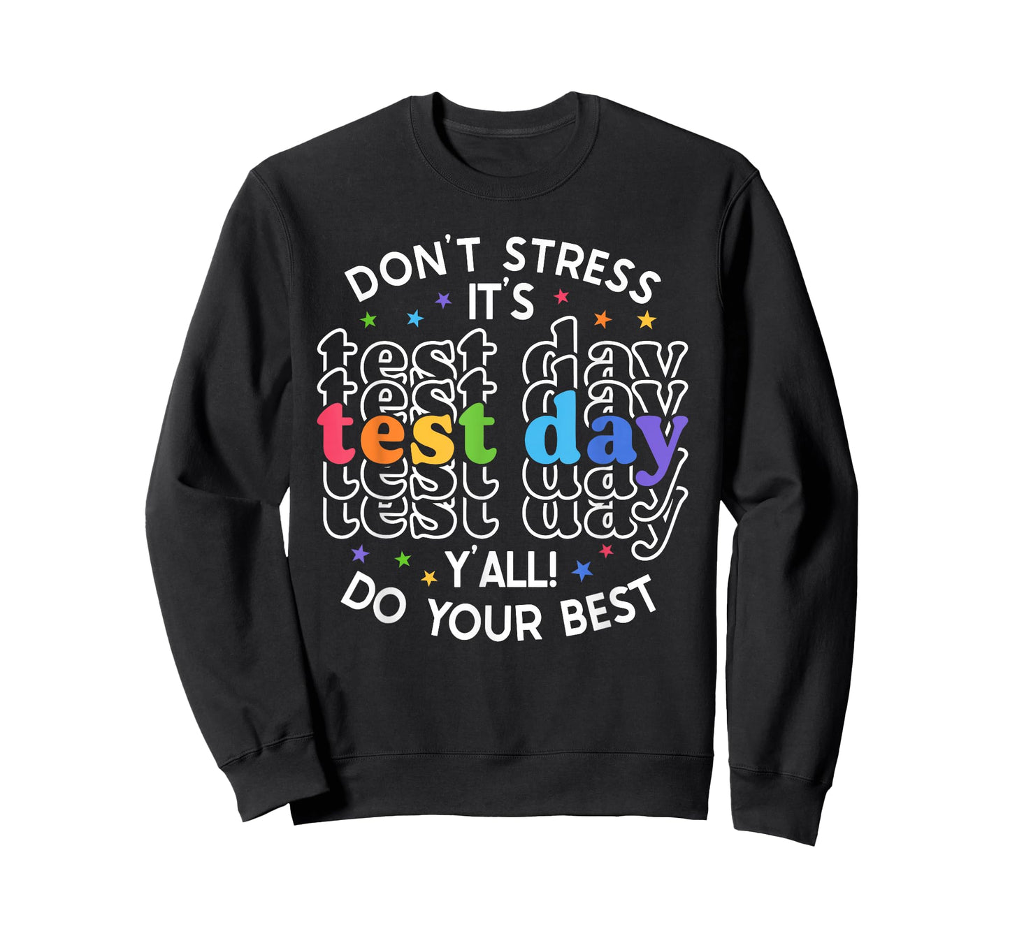 It's Test Day Y'all Funny Testing Day for Teacher Student T-Shirt