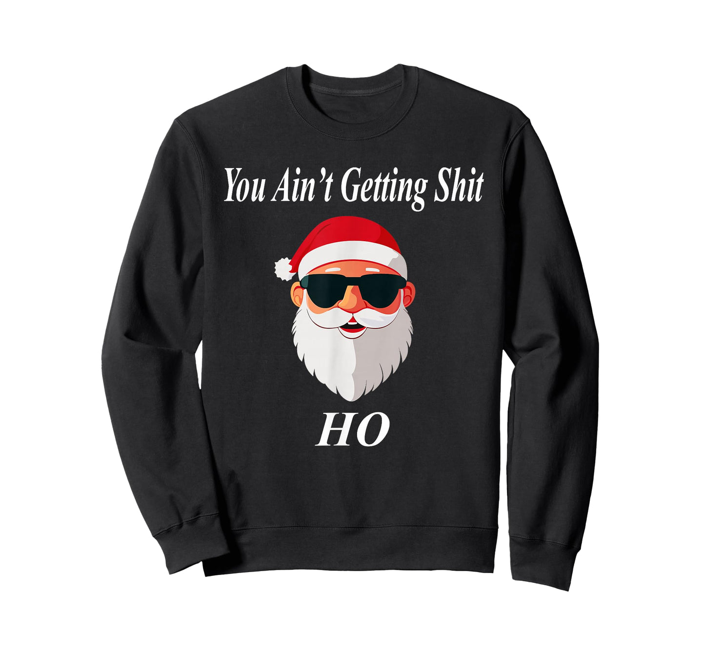 Ain't Shit Christmas Funny Naughty Dirty Raunchy Gift Adult T-Shirt