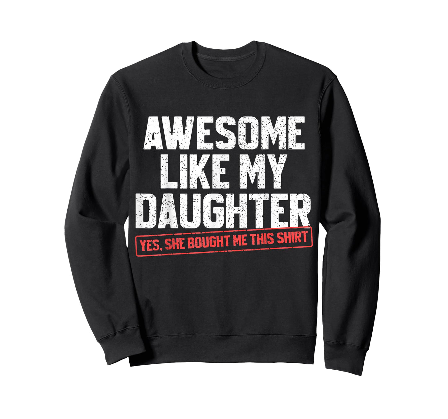 Awesome Like My Daughter Funny Dad Daddy Papa Mom Mama T-Shirt