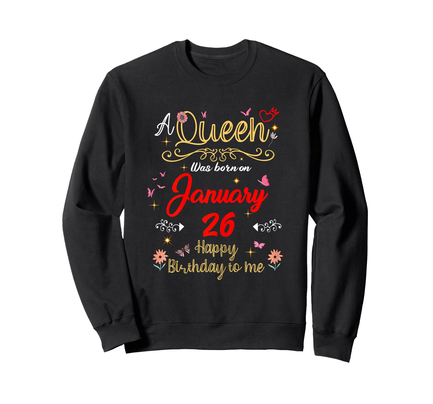 January 26 Birthday A Queen was Born in 26th January T-Shirt