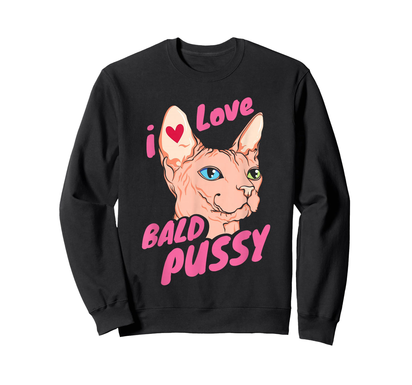 I Love Bald Adult Humor Joke Funny Hairless Cat Lover Gift T-Shirt