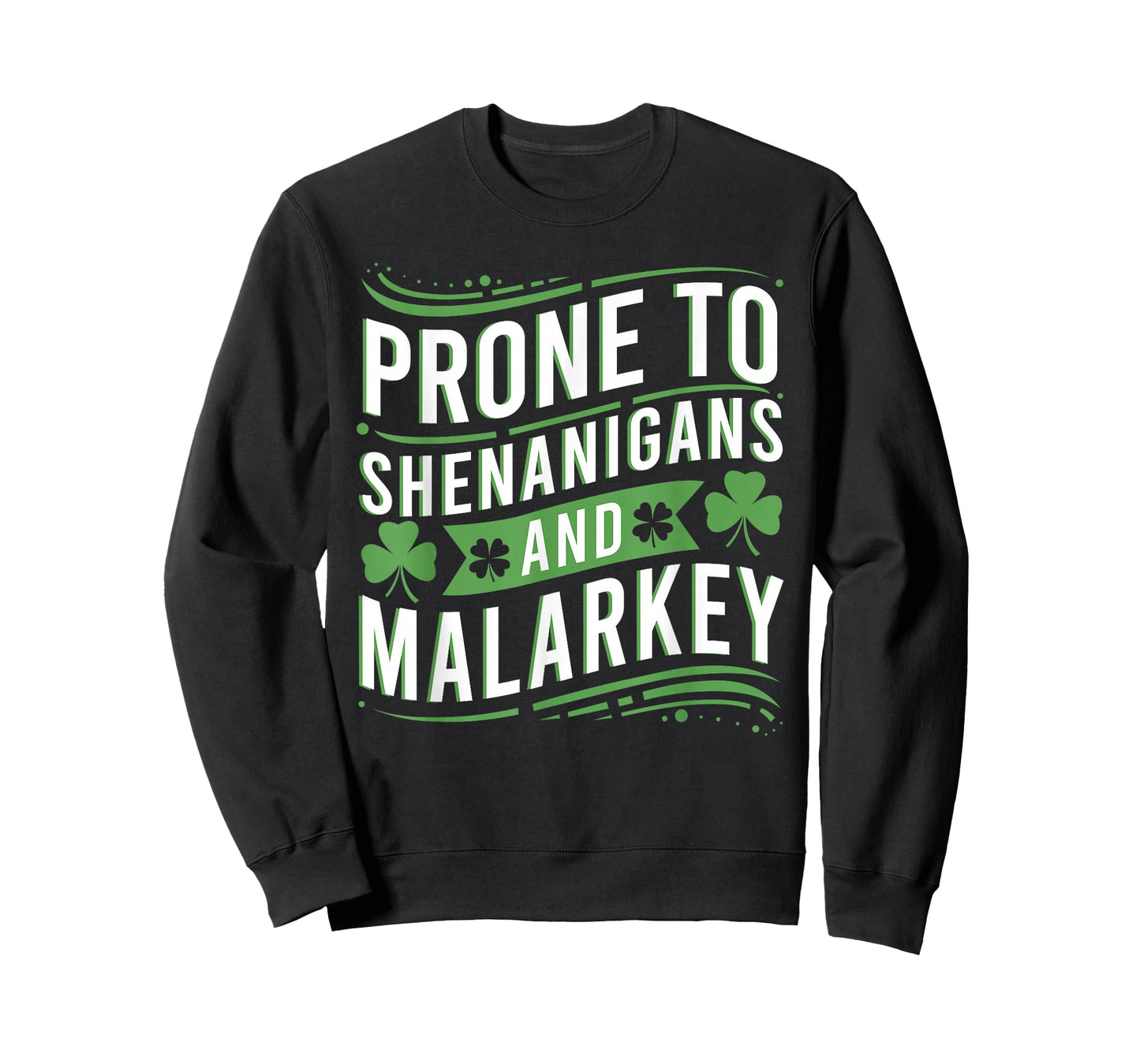 Prone to Shenanigans and Malarkey Funny St Patricks Day Boys T-Shirt