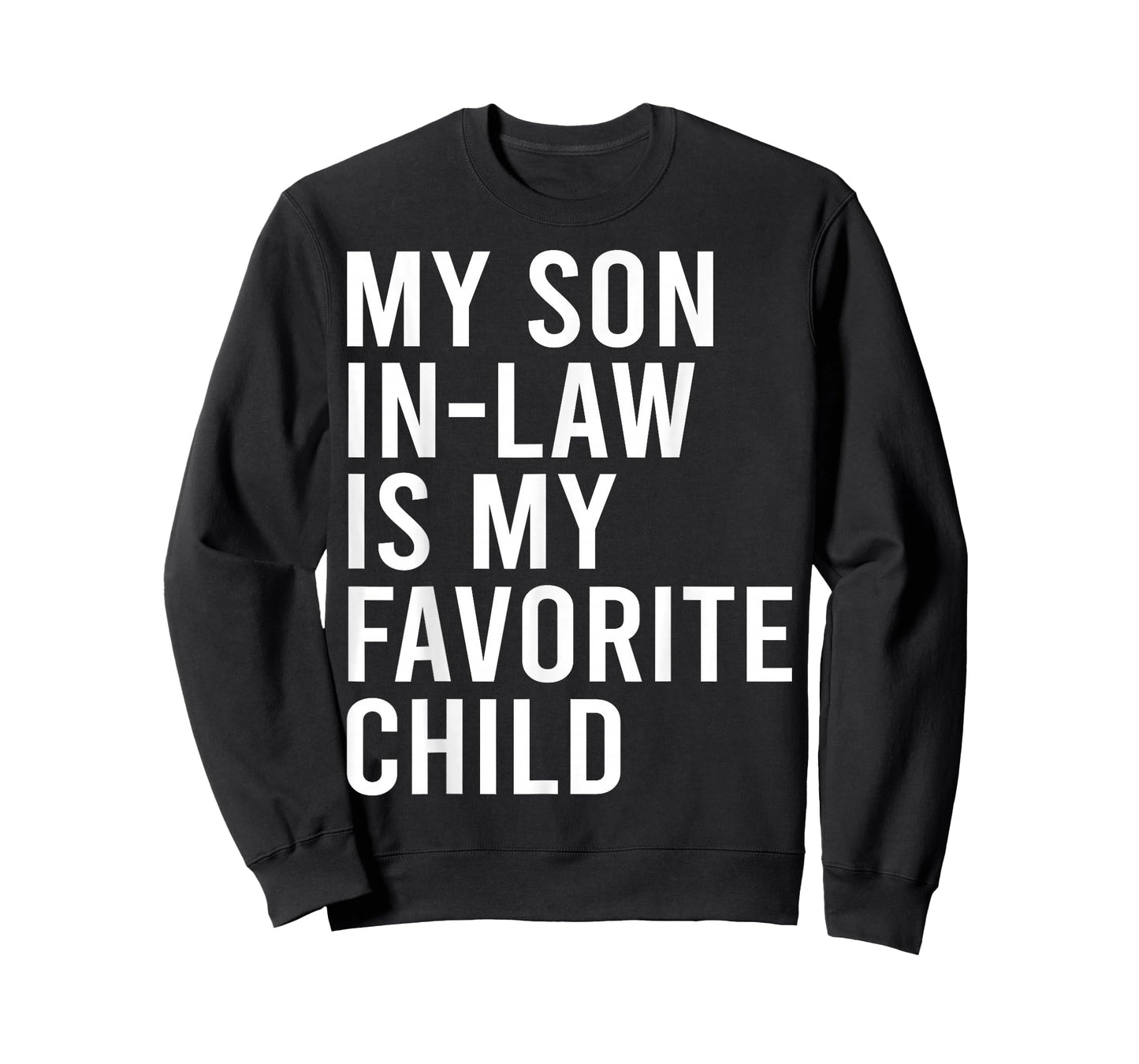 My Son in Law is My Favorite Child Funny Family Matching T-Shirt