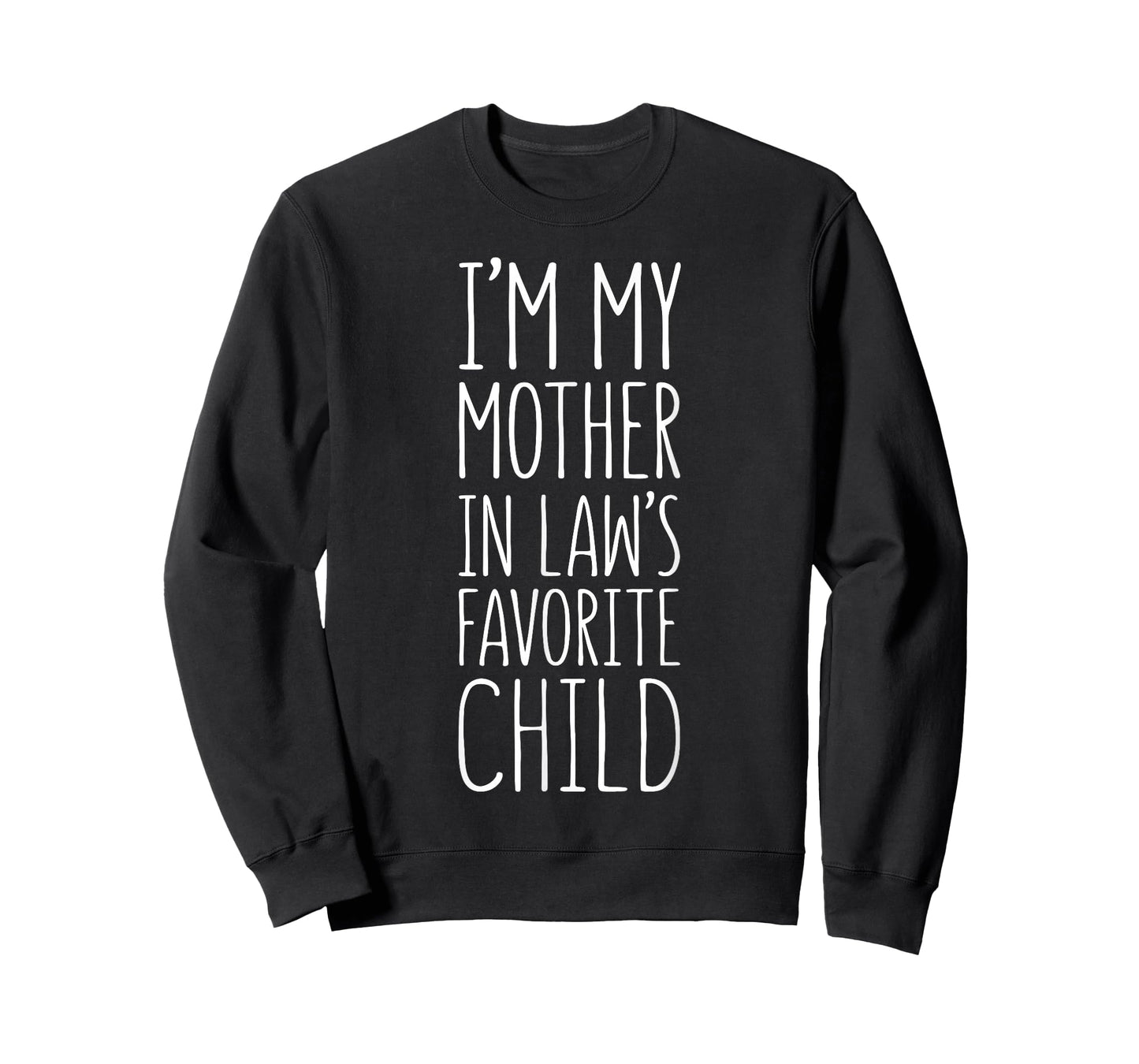 I'm My Mother in Law's Favorite Child Shirt Son Daughter T-Shirt
