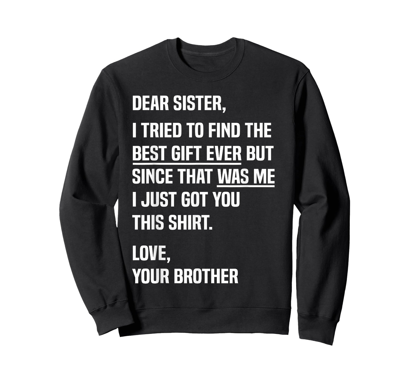Dear Sister Funny Sibling Humor for Sister from Brother T-Shirt