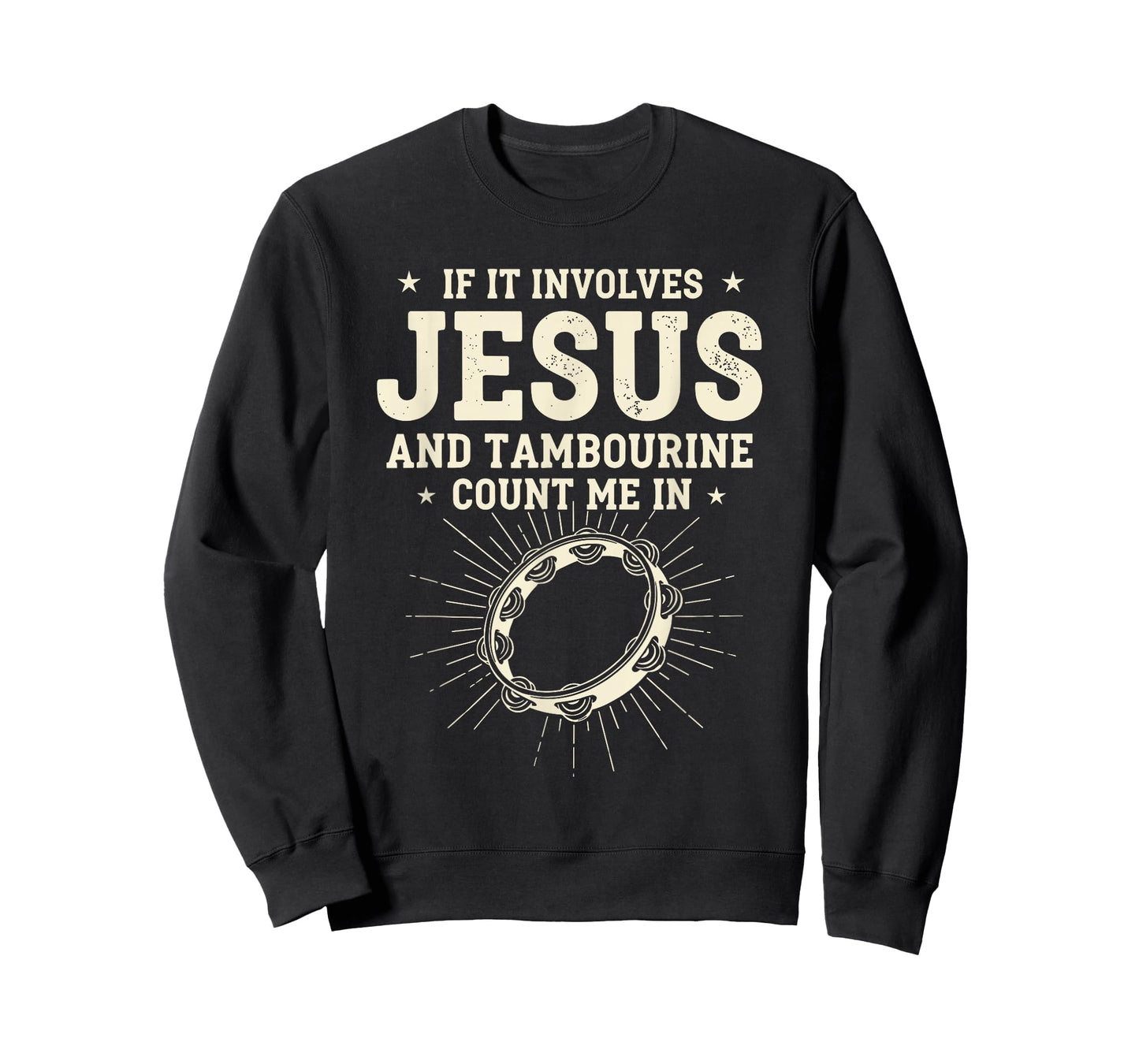 If It Involves Jesus and Tambourine Count Me in T-Shirt